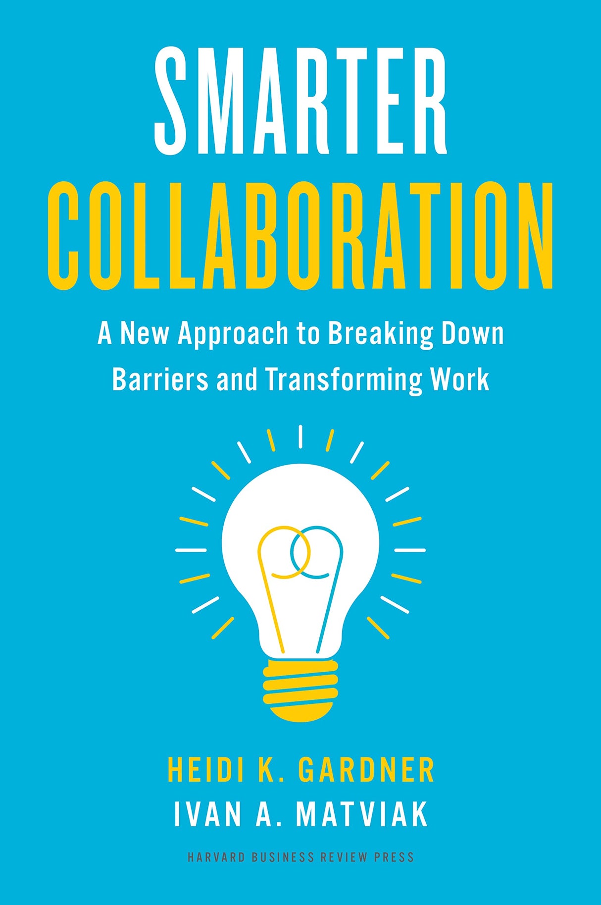 Smarter Collaboration: A New Approach to Breaking Down Barriers and Transforming Work - Retail Maharaj