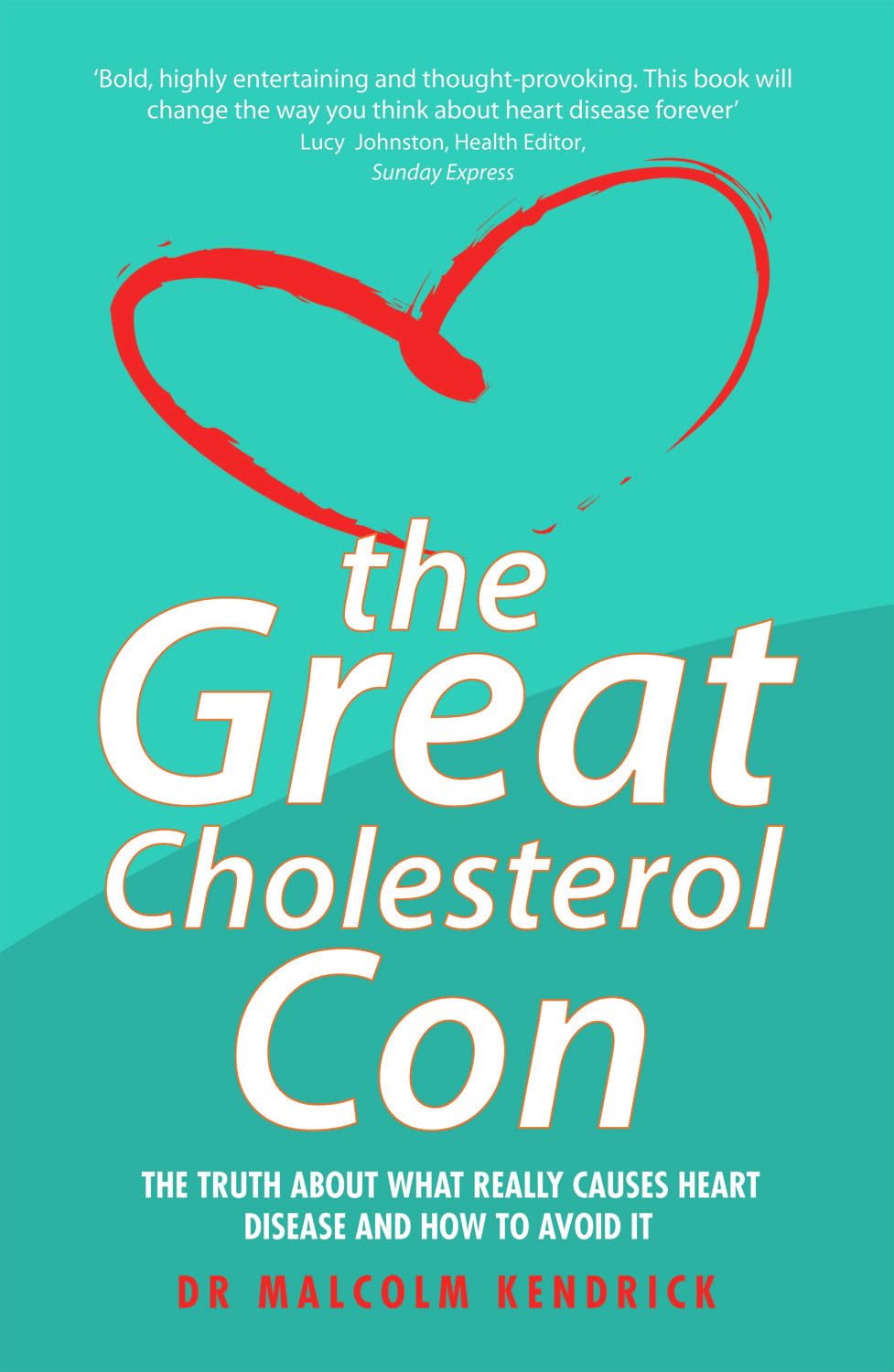 Great Cholesterol Con: The Intimate Portrait - Retail Maharaj