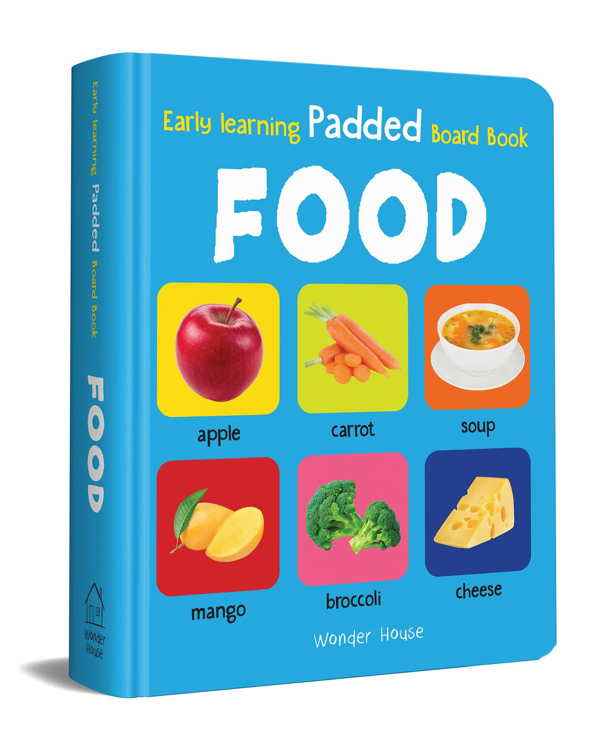 Early Learning Padded Book of Food: Board Book for Kids | Learn About Fruits, Vegetables, Meals, and Snacks with Bright, Engaging Pictures | Durable Padded Board Book for Babies, Toddlers & Preschoolers | Ages 0–5 Years - Retail Maharaj