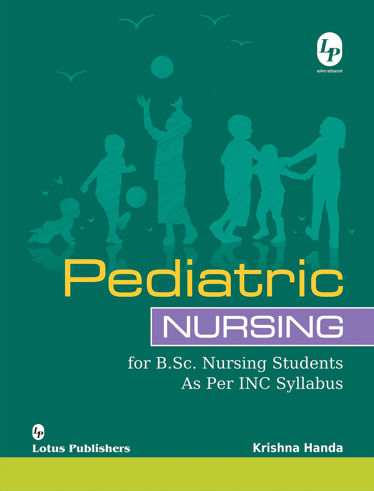Pediatrics Nursing for B.Sc. Nursing Students As Per INC Syllabus