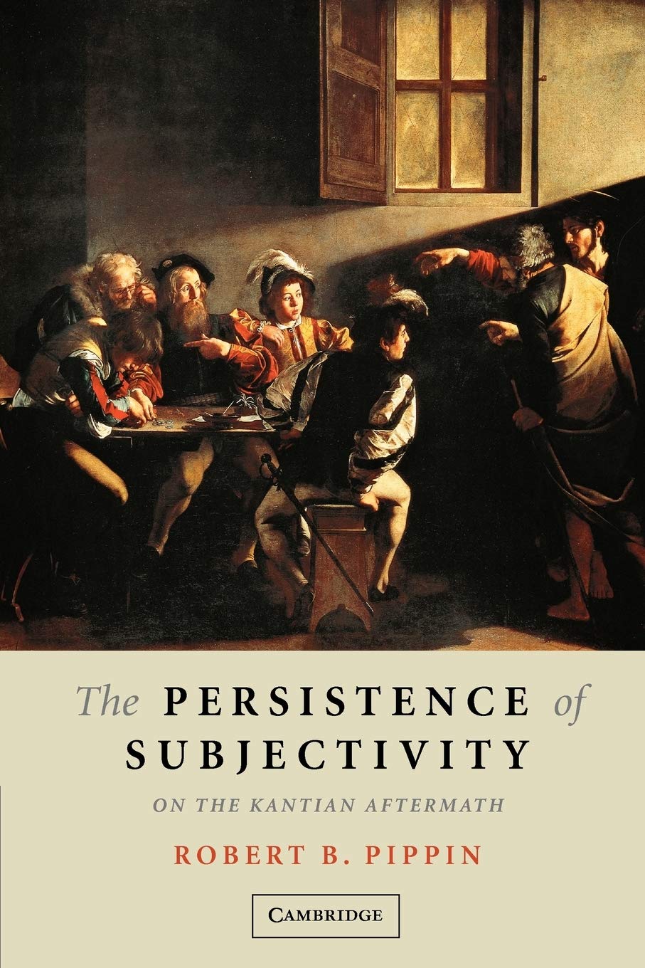 The Persistence of Subjectivity: On the Kantian Aftermath - Retail Maharaj