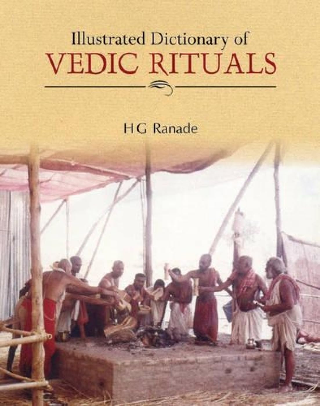 Illustrated dictionary of vedic rituals, by H.G. Ranade