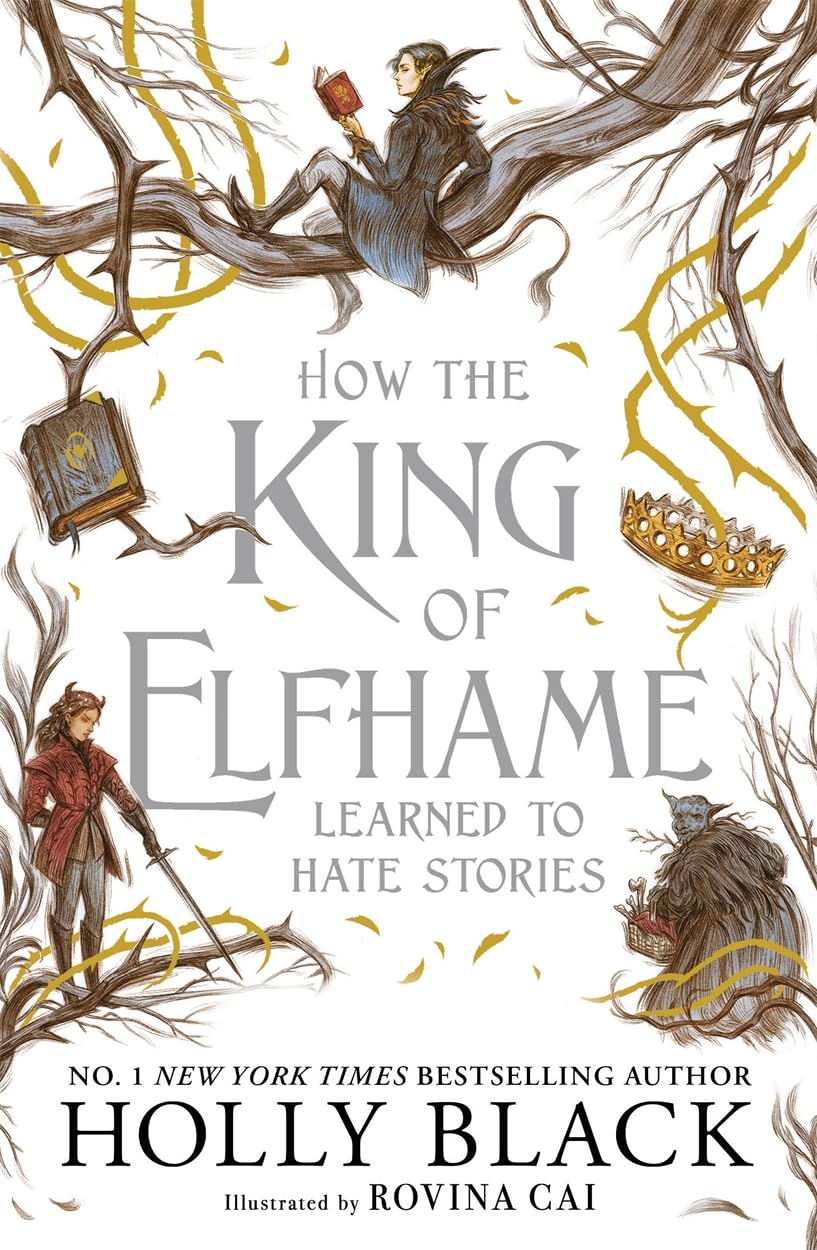 How the King of Elfhame Learned to Hate Stories (The Folk of the Air series): a stunning full colour edition set in the faerie world of Elfhame - Retail Maharaj