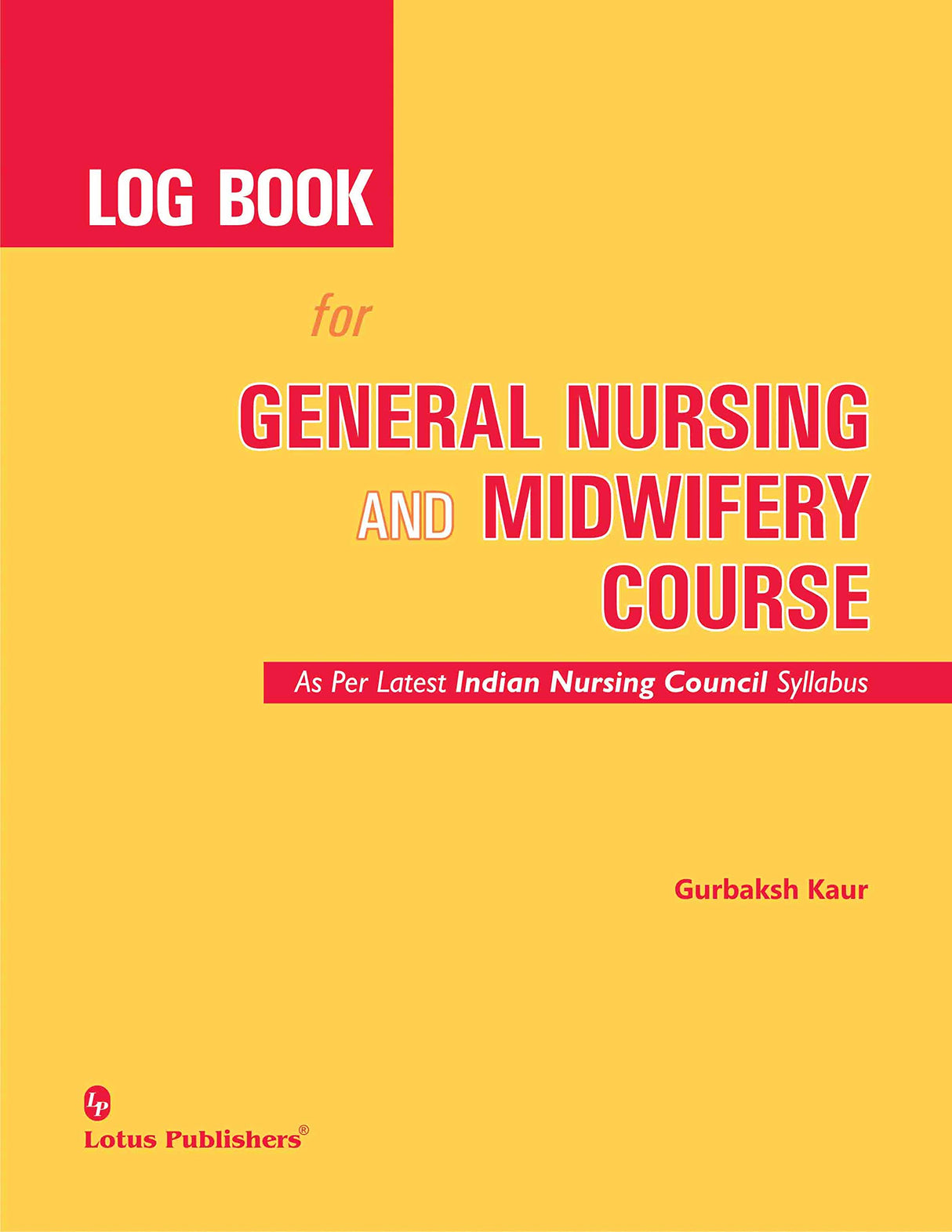Log Book for General Nursing and Midwifery Course