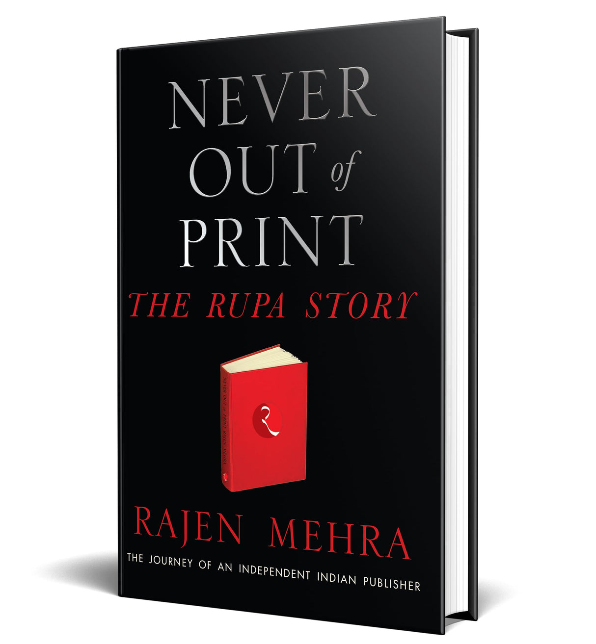 NEVER OUT OF PRINT: The Rupa Story: The Journey of an Independent Indian Publisher - Retail Maharaj
