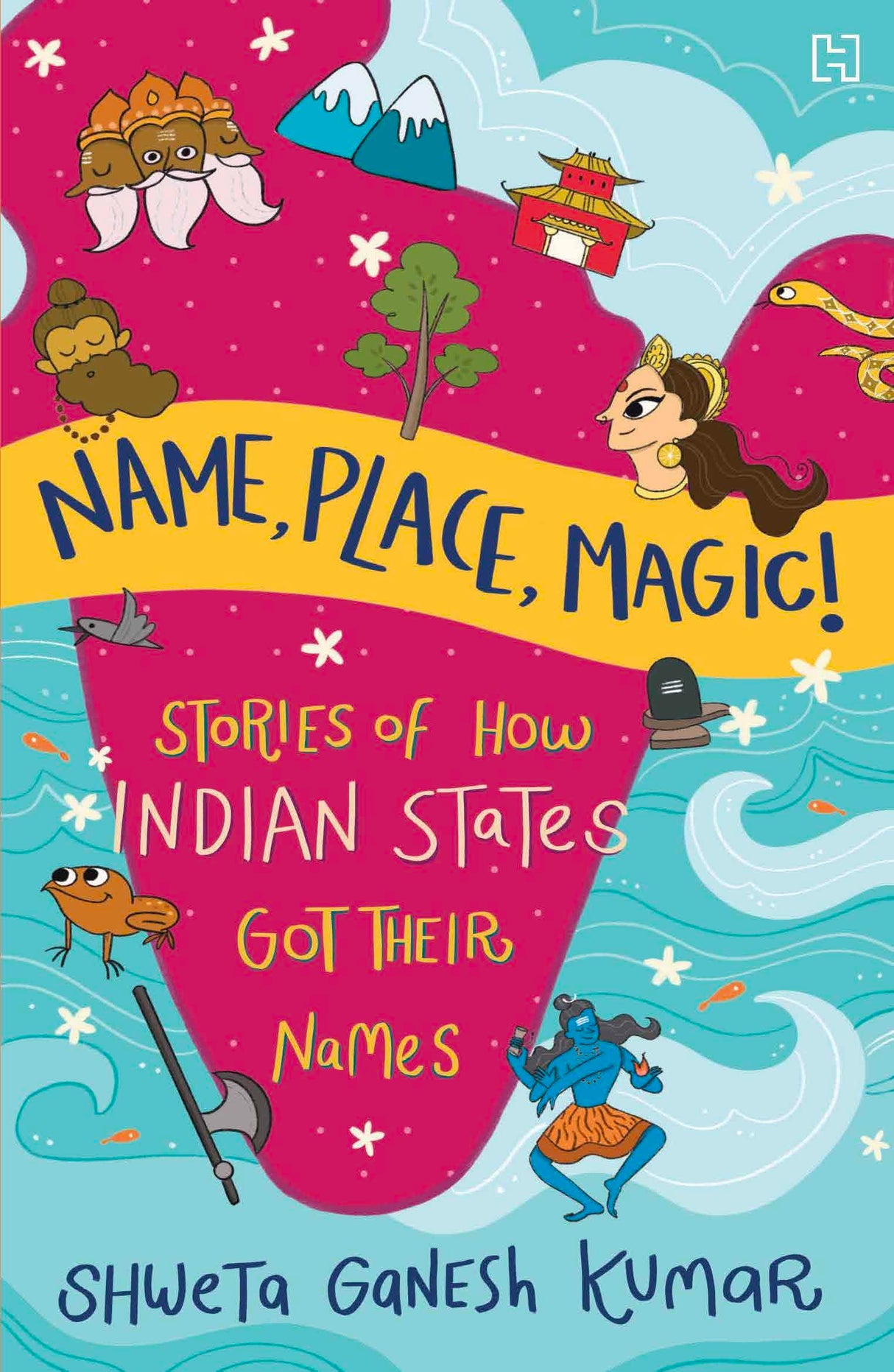 Name, Place, Magic!: Stories of How Indian States Got Their Names - Retail Maharaj