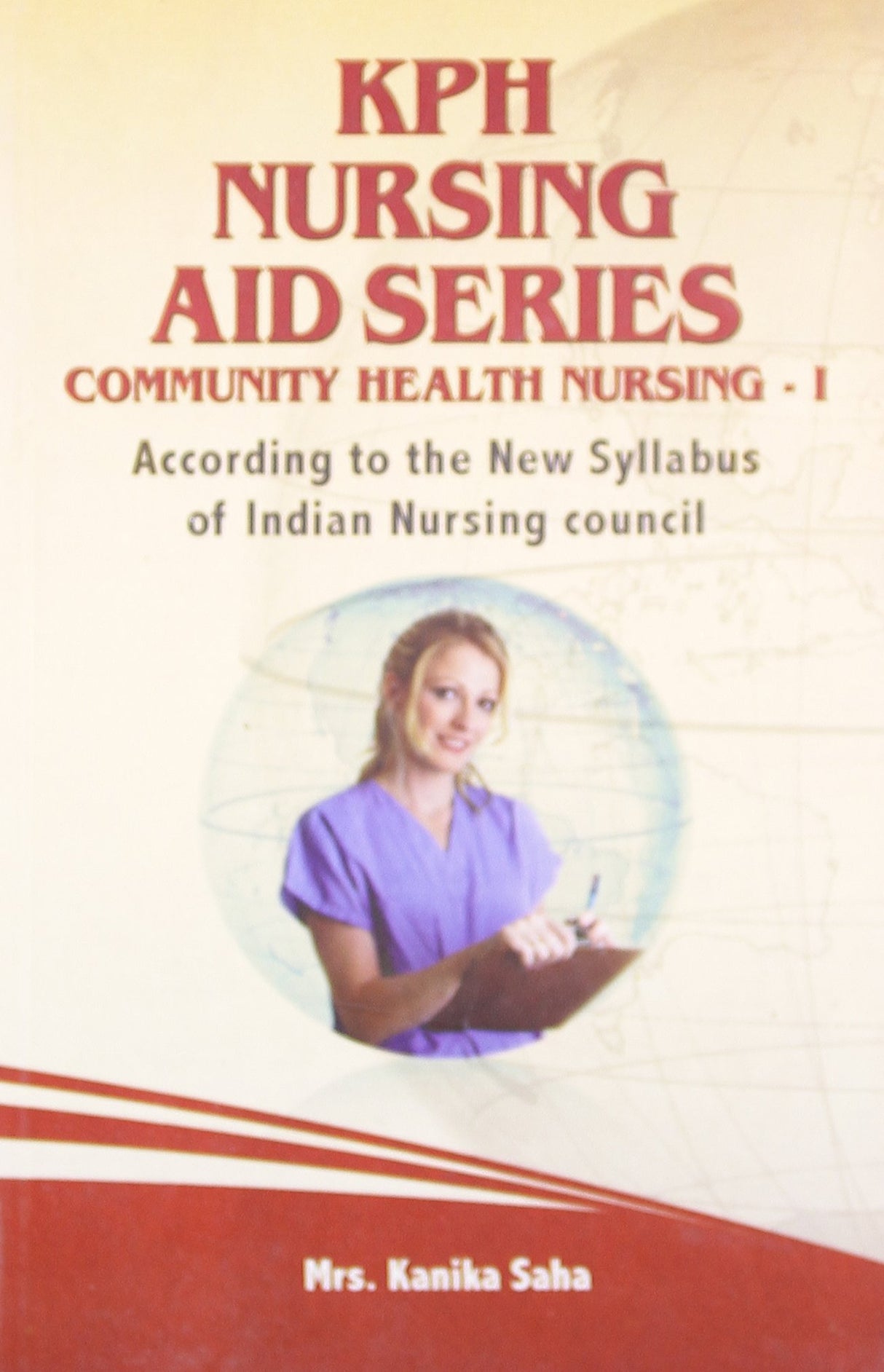 KPH Nursing Aid Series: Community Health Nursing - I