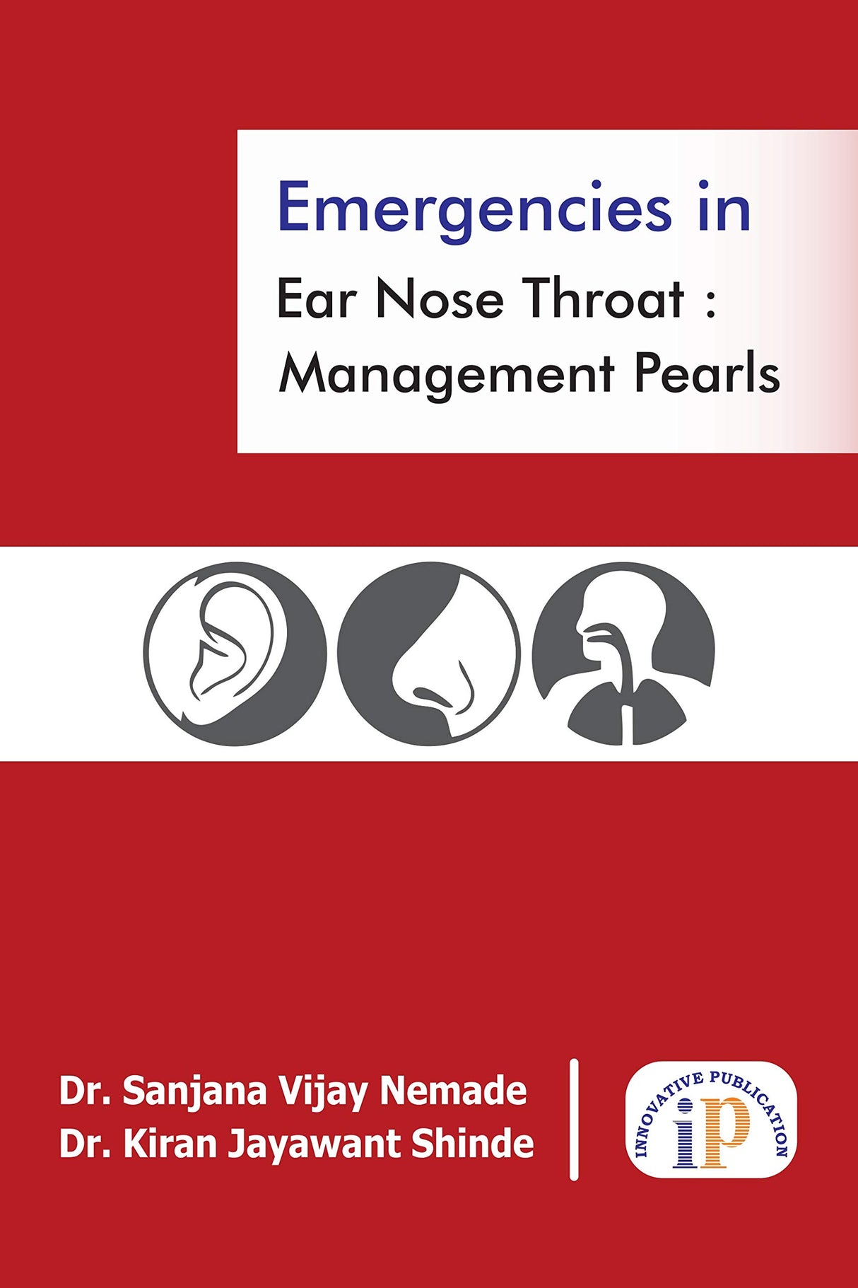 Emergencies in Ear Nose Throat : Management Pearls, December 2019 ENT Books - Retail Maharaj