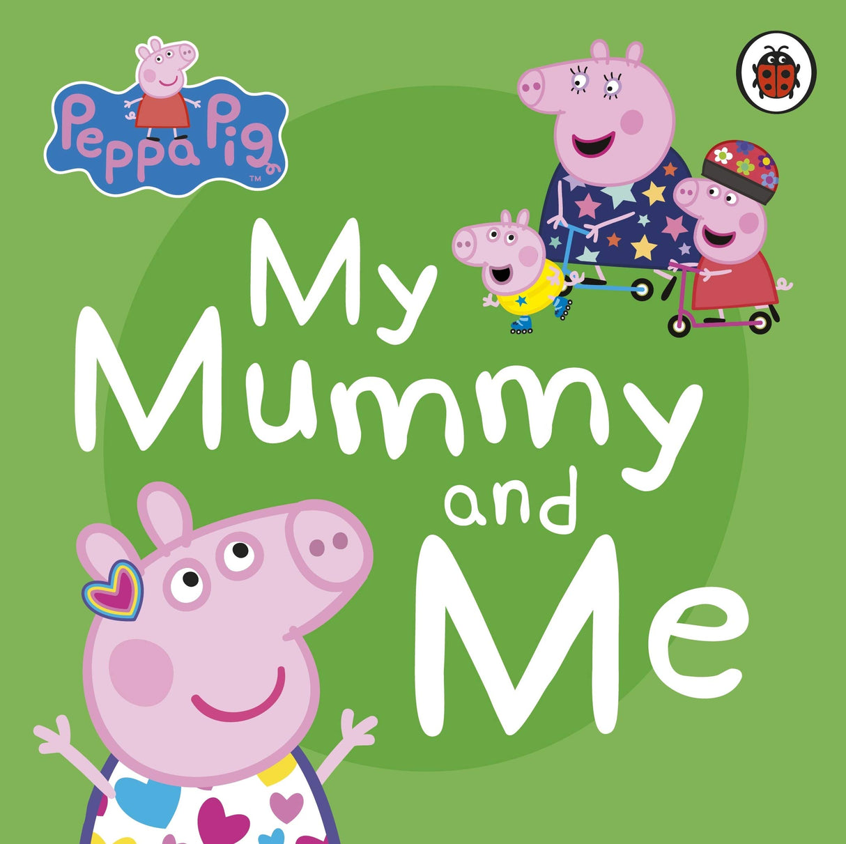 Peppa Pig: My Mummy and Me - Retail Maharaj