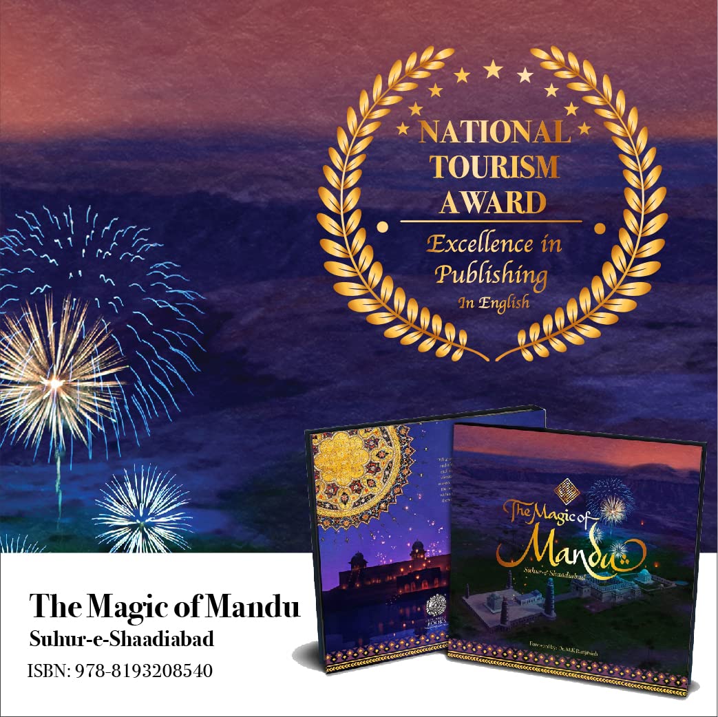 The Magic of Mandu – Suhur-e-Shaadiabad (The Medieval Metropolis of Malwa) - Retail Maharaj