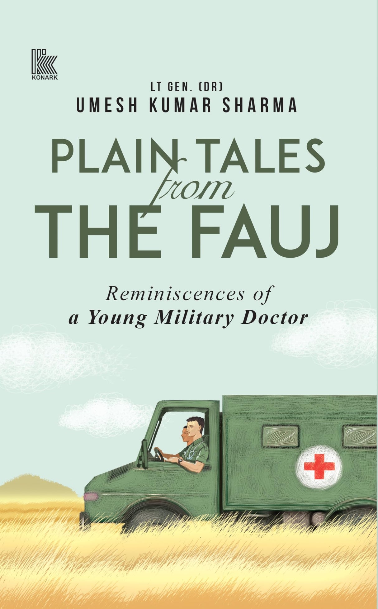 Plain Tales from the Fauj: Reminiscences of a Young Military Doctor - Retail Maharaj