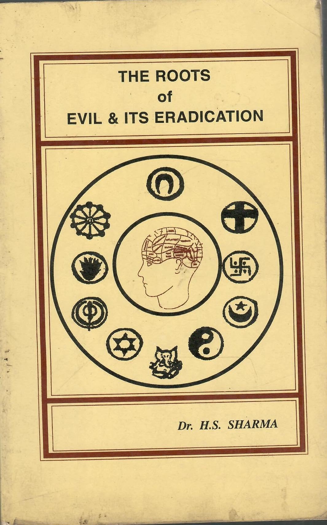 The Roots Of Evil & Its Eradication