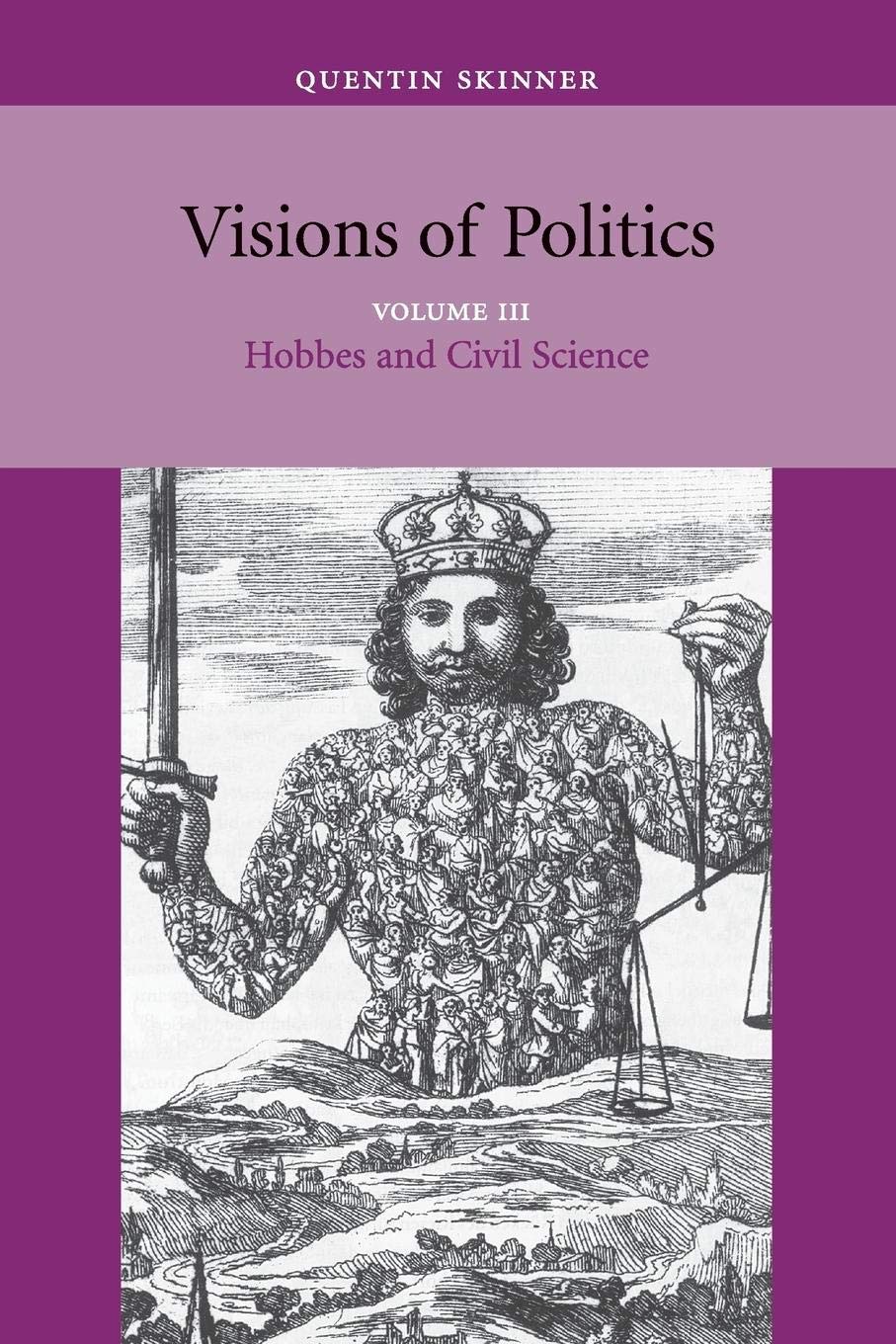 Visions of Politics: Hobbes and Civil Science: Volume 3 (Visions of Politics 3 Volume Set) - Retail Maharaj