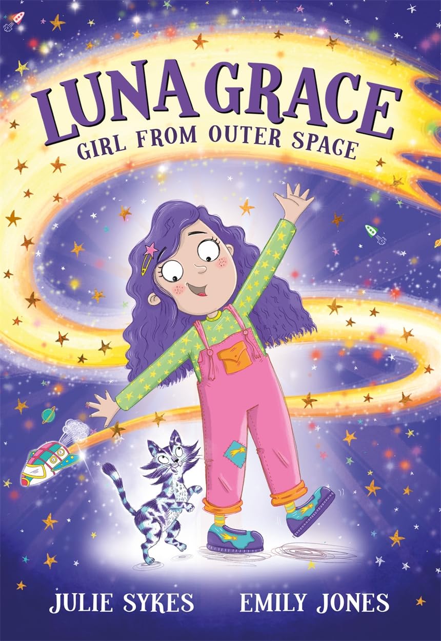 Luna Grace: Girl from Outer Space: From the bestselling author of Unicorn Academy - Retail Maharaj