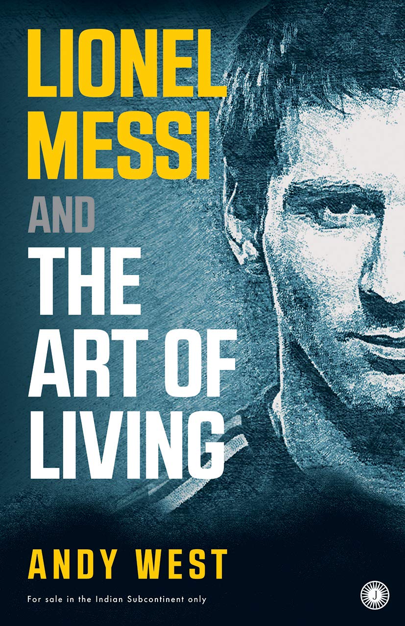 Lionel Messi and The Art of Living - Retail Maharaj