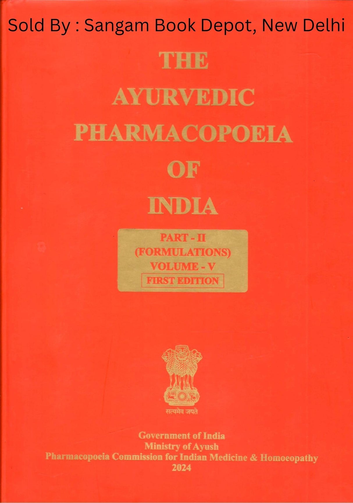 The Ayurvedic Pharmacopoeia Of India - Part - II , Volume - V ( First Edition ) ( Price is Including Packging & Delivering Charges )