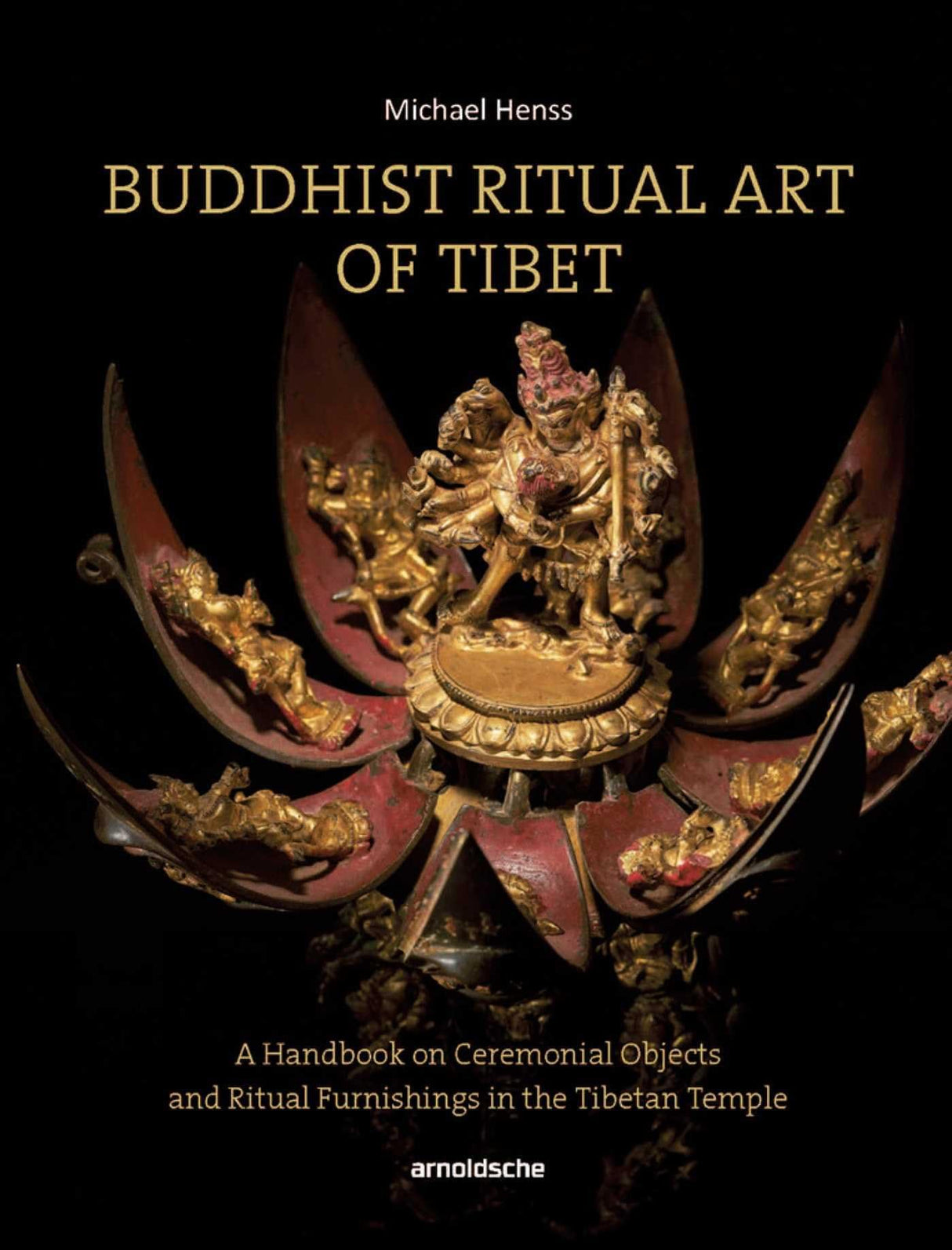 Buddhist Ritual Art of Tibet: A Handbook on Ceremonial Objects and Ritual Furnishings in the Tibetan Temple - Retail Maharaj