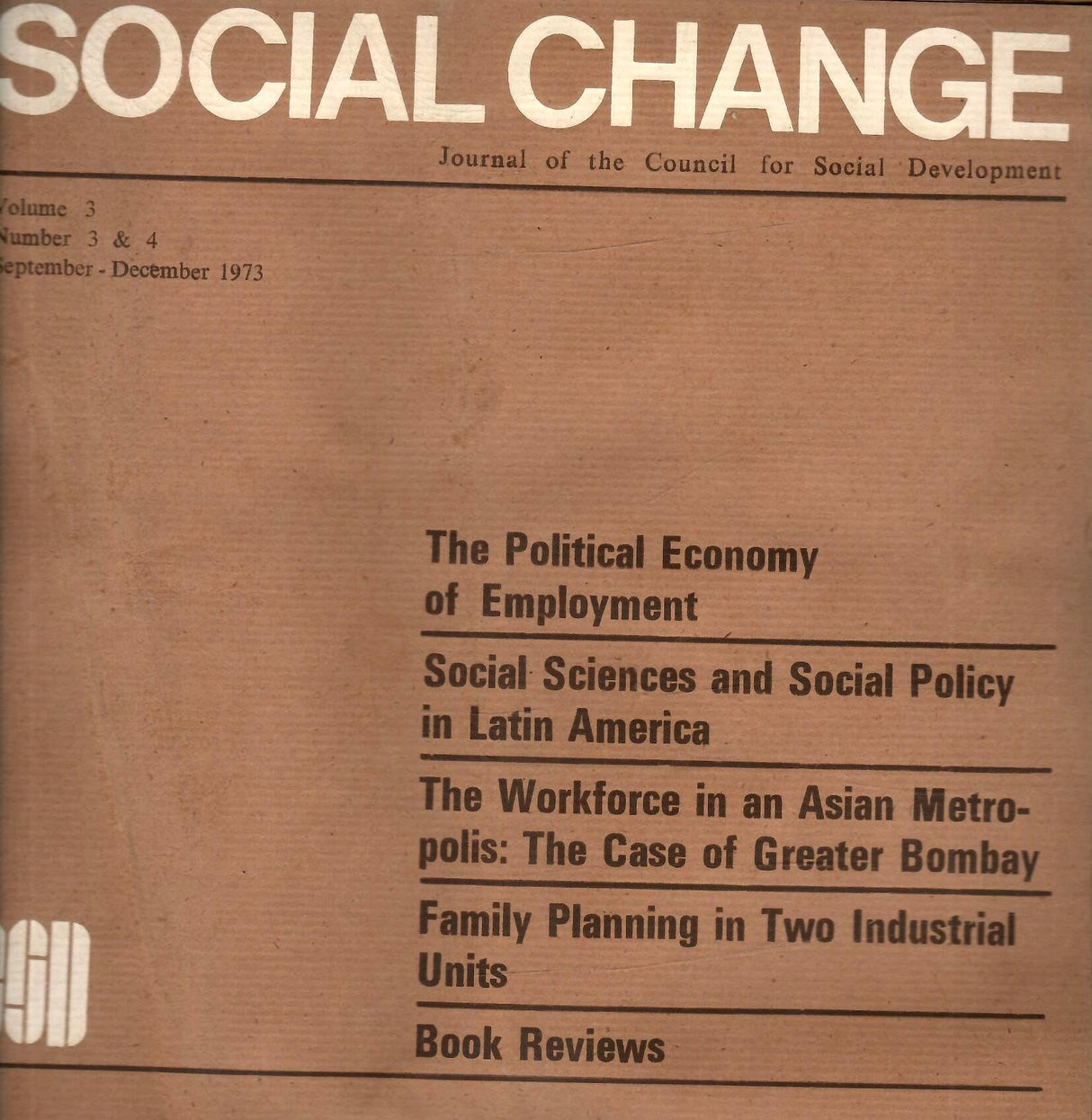 Social Change - Journal Of Council For Social Development - Vol. 3 , No. 1 & 2 to 3 & 4 ( March-June 1973 to September-December 1973 ) ( Set Of 2 Books )
