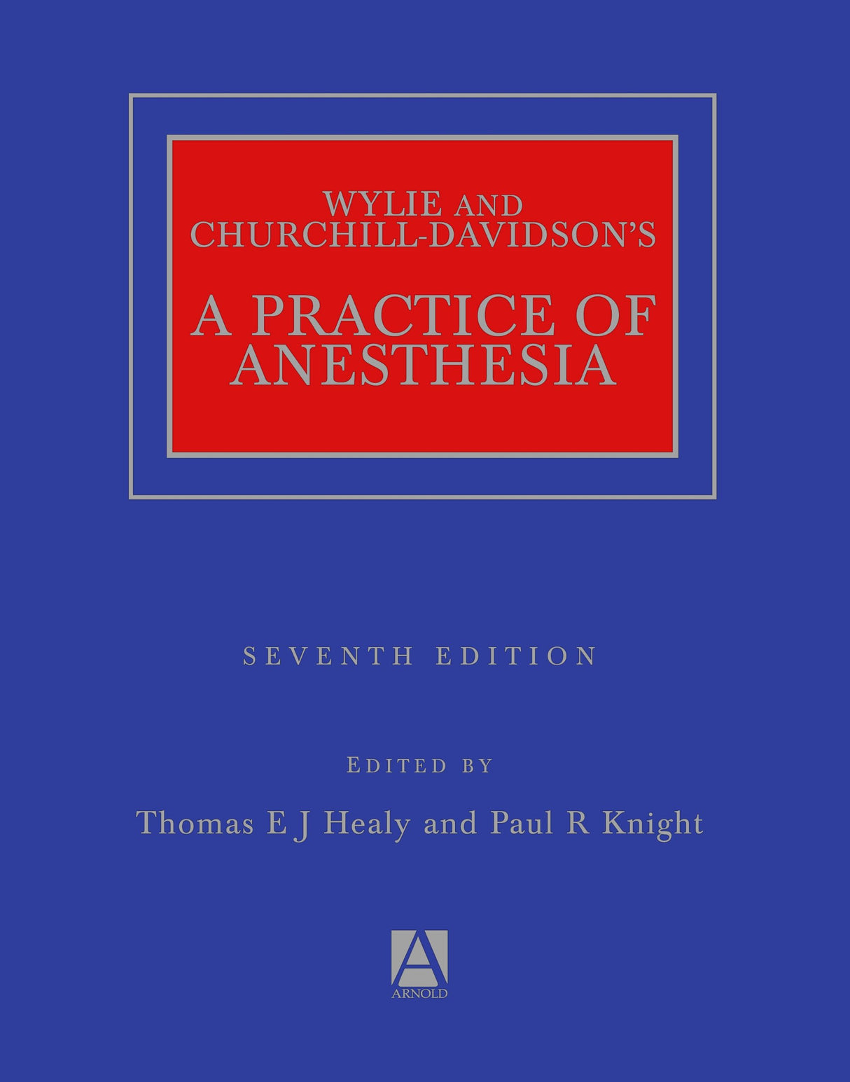 (EX)WYLIE AND CHURCHILL-DAVIDSON'S A PRACTICE OF ANESTHESIA - Retail Maharaj