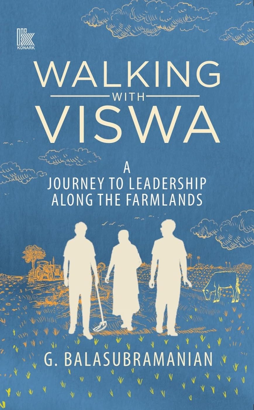Walking with Viswa: A Journey to Leadership along the Farmlands - Retail Maharaj