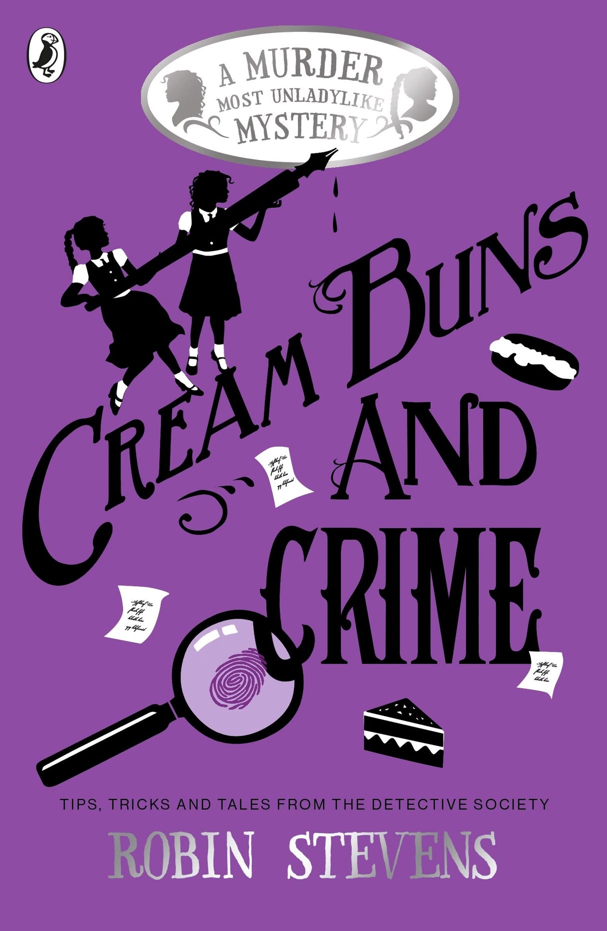 Cream Buns and Crime: Tips, Tricks and Tales from the Detective Society (A Murder Most Unladylike Collection, 2) - Retail Maharaj