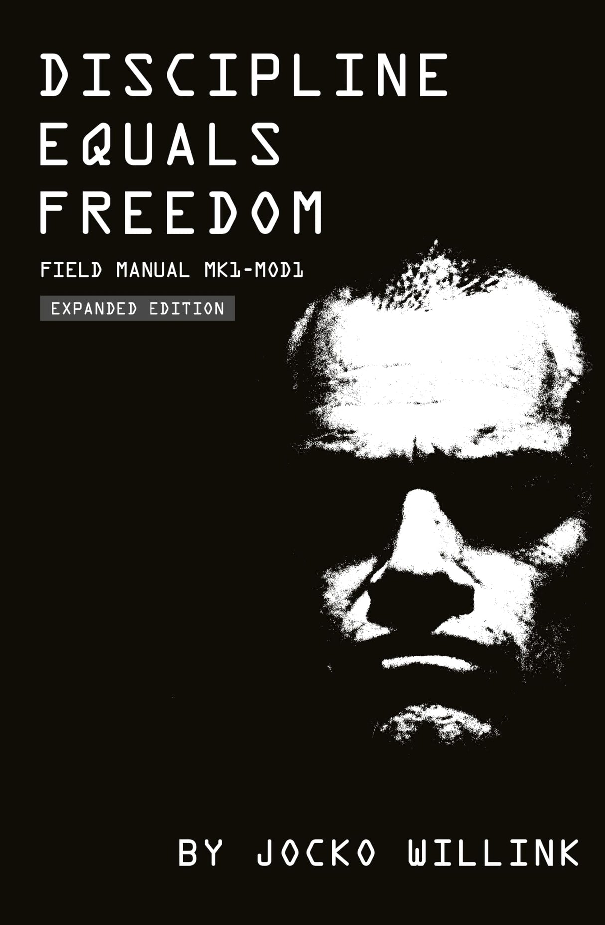 Discipline Equals Freedom:Field Manual MK1-MOD1 - Retail Maharaj