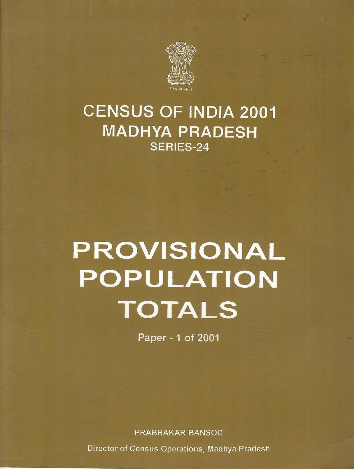 Census of India 2001 - Madhya Pradesh - Provisional Population Totals - Paper 1 of 2001