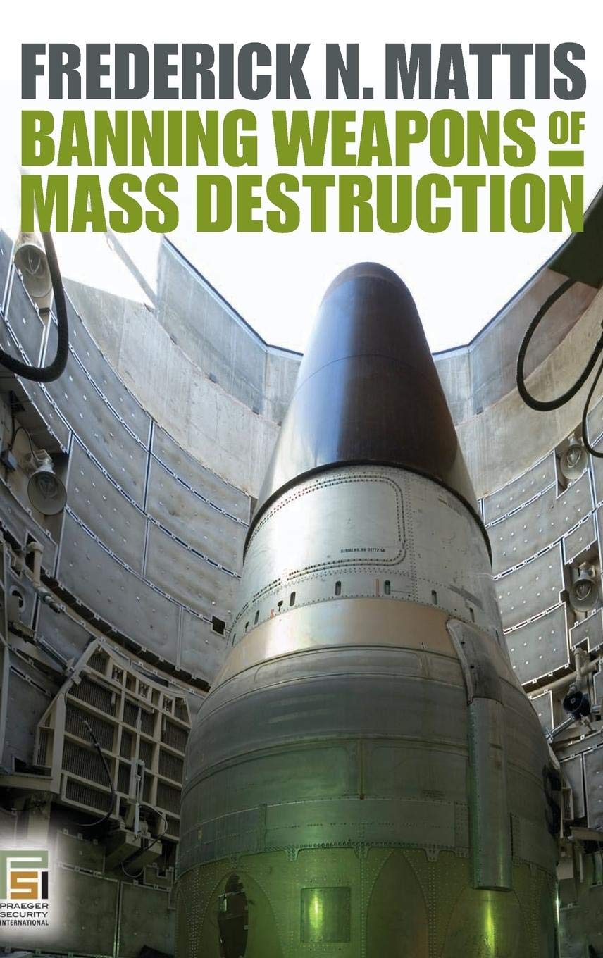 Banning Weapons of Mass Destruction (Praeger Security International) - Retail Maharaj