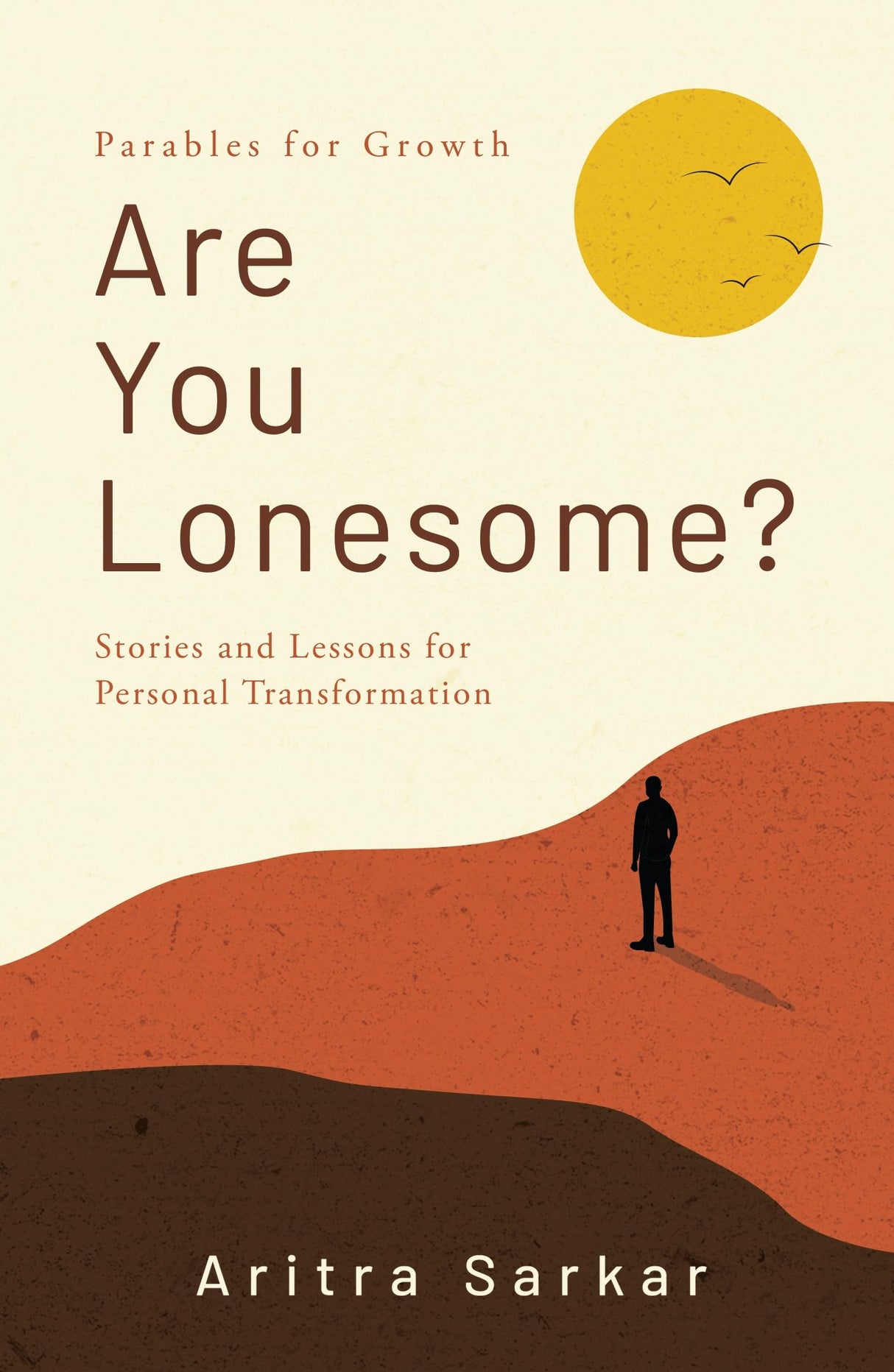Are You Lonesome? | Stories and Lessons for Personal Transformation - Retail Maharaj