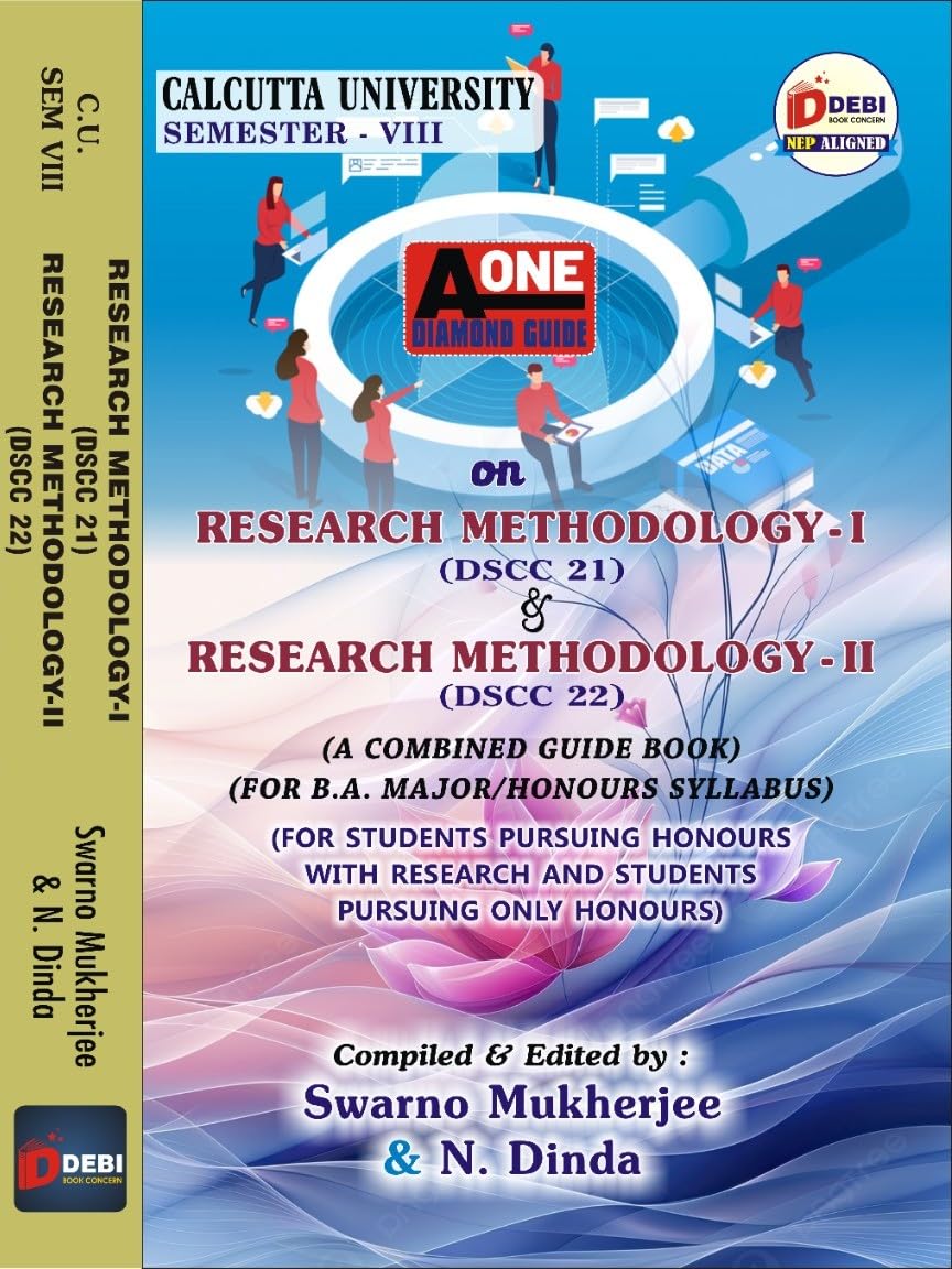 Research Methodology-I (DSCC 21) & Research Methodology-II (DSCC 22) (A Combined Guide Book) (Calcutta University Sem-VIII) (English Version)