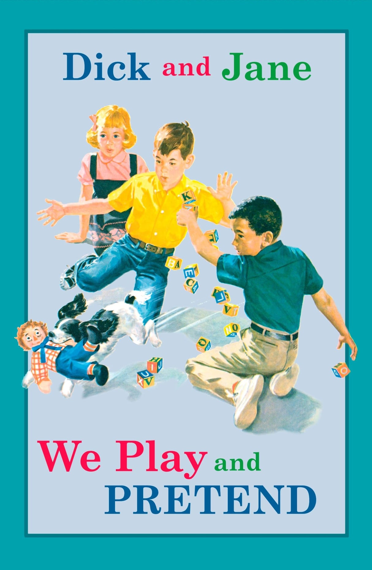 Dick and Jane: We Play and Pretend - Retail Maharaj