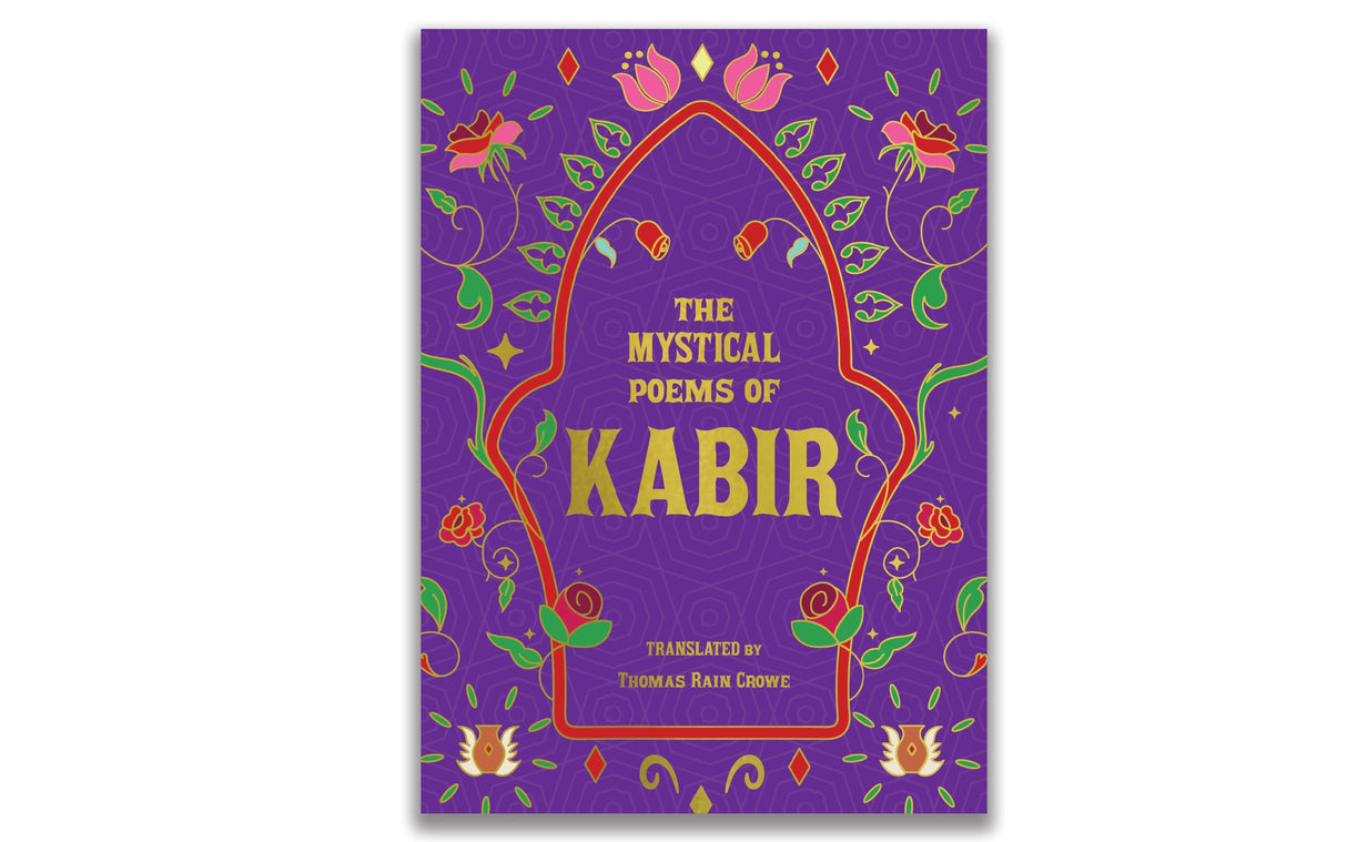 The Mystical Poems of Kabir: Poems of Divine Love and Awakening from India’s Great Mystic Saint | Premium Hardback Edition with Gold-gilded Edges, Perfect for Gifting - Retail Maharaj