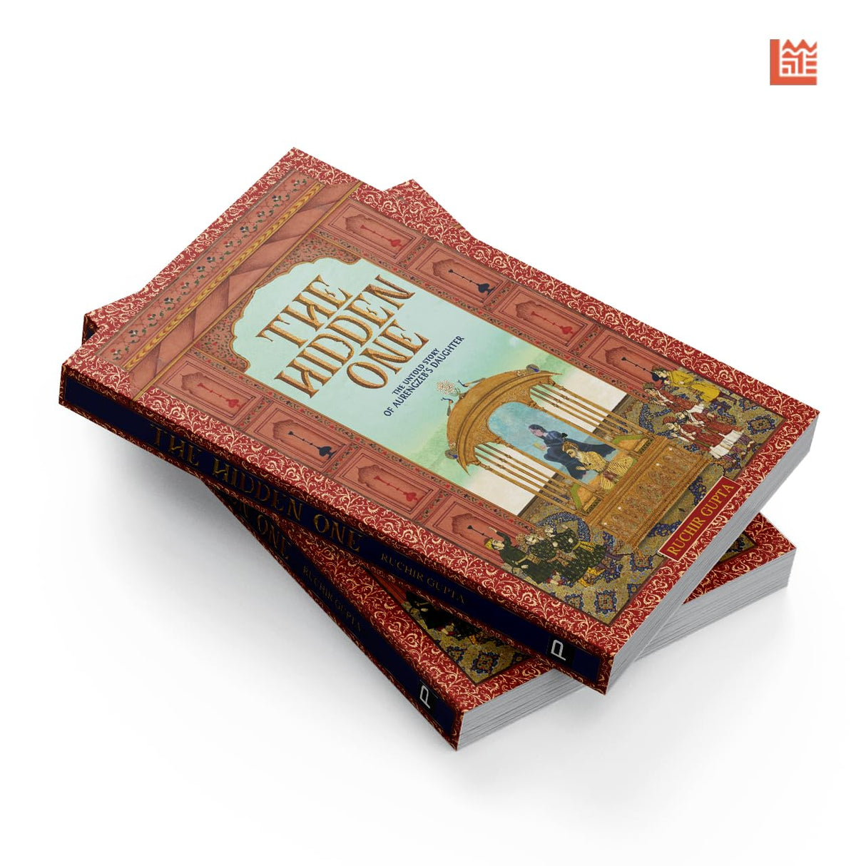 The Hidden One the Untold Story of Aurengzeb's Daughter - Retail Maharaj