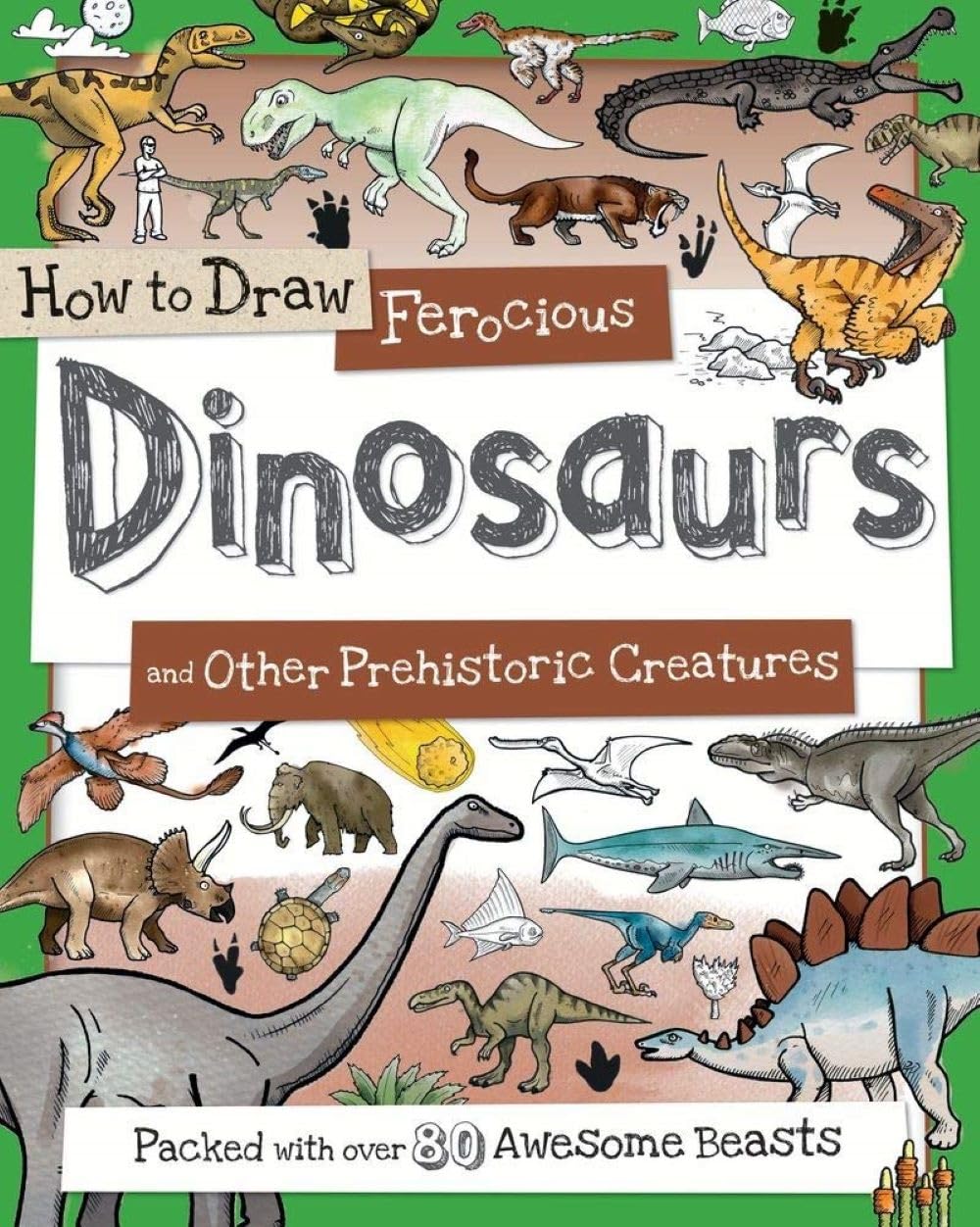 How To Draw Deadly Dinosaurs And Other Prehistoric Beasts - Retail Maharaj