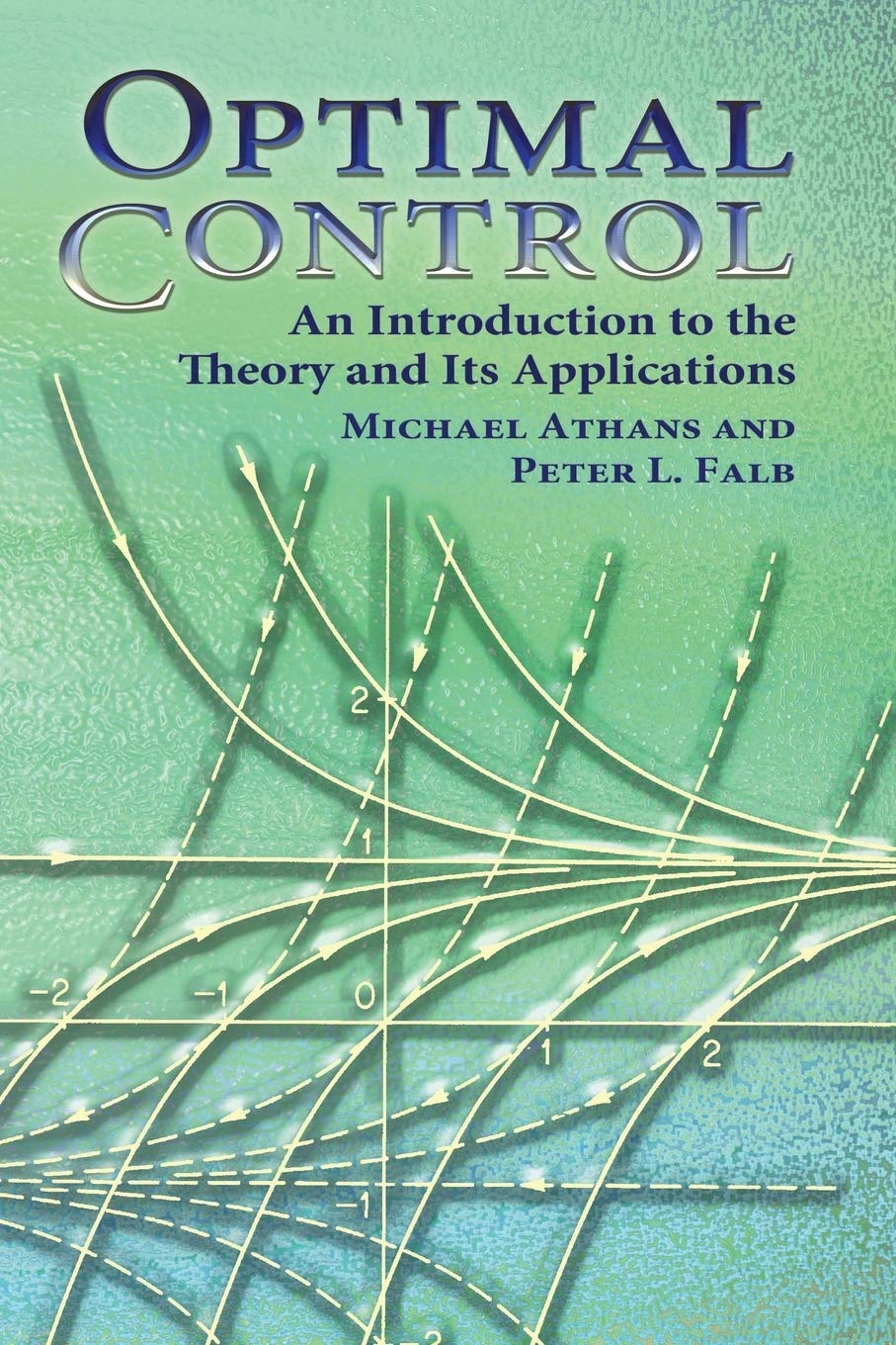 Optimal Control: An Introduction to the Theory and Its Applications (Dover Books on Engineering) - Retail Maharaj