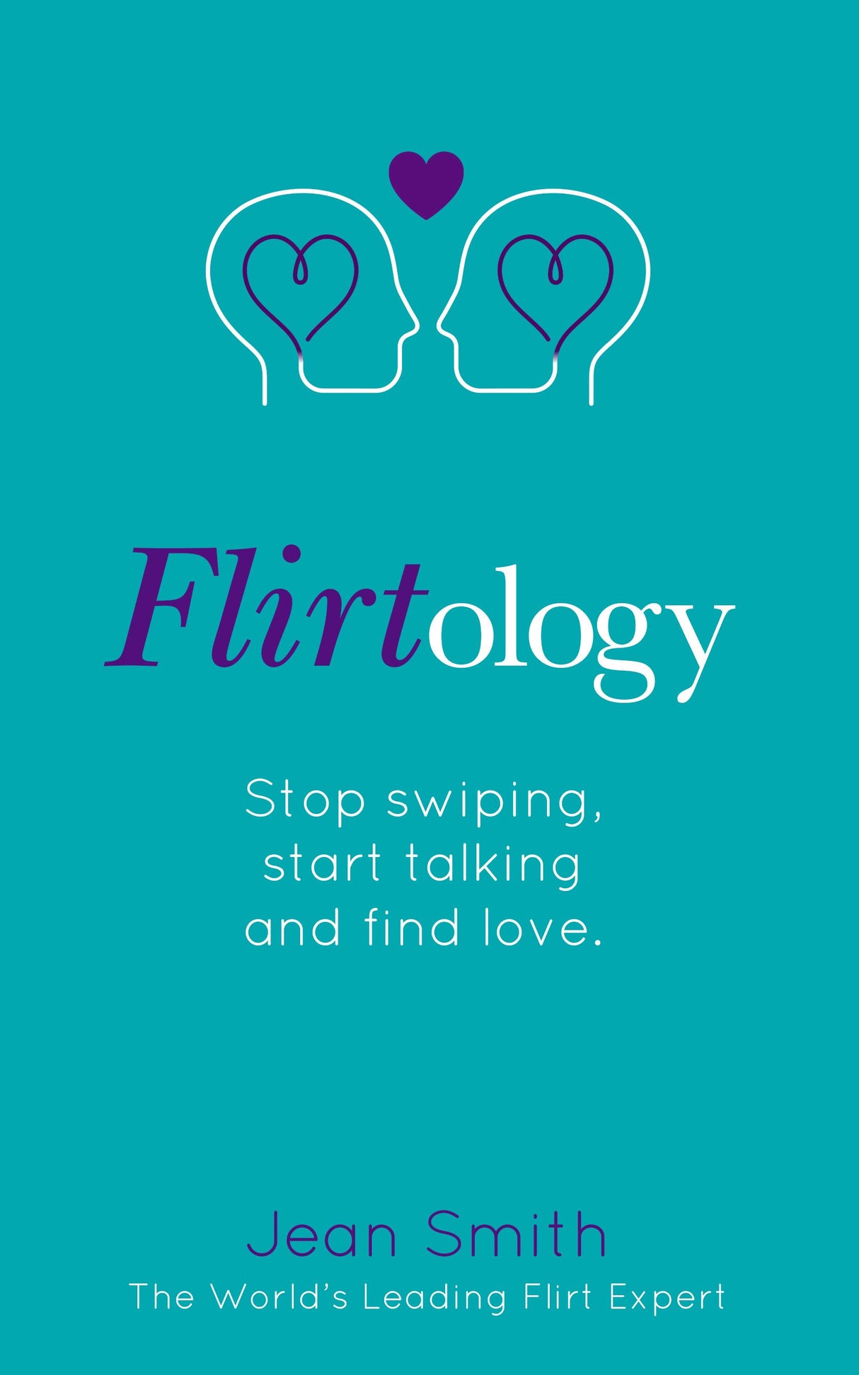 Flirtology: Stop Swiping, Start Talking and Find Love - Retail Maharaj