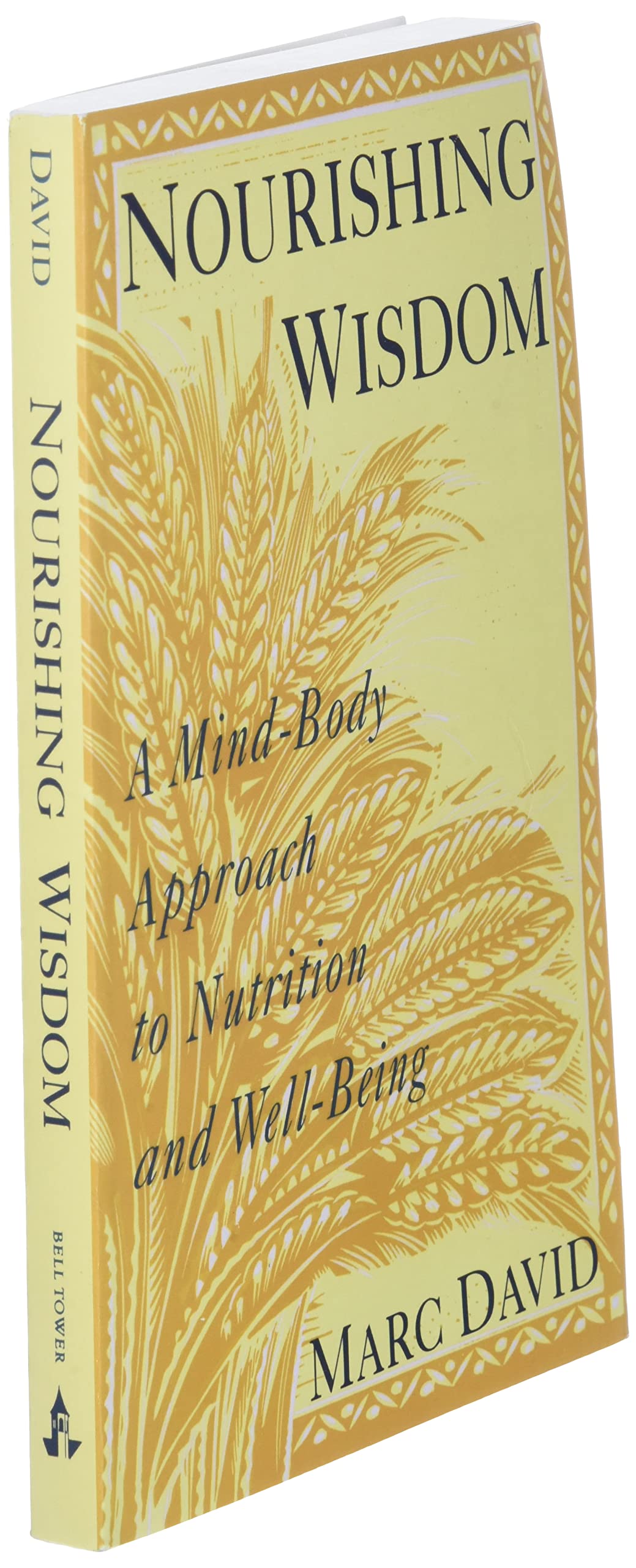 Nourishing Wisdom: A Mind-Body Approach to Nutrition and Well-Being - Retail Maharaj