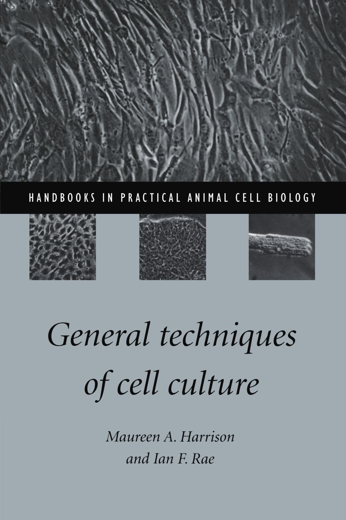 General Techniques of Cell Culture (Handbooks in Practical Animal Cell Biology) - Retail Maharaj