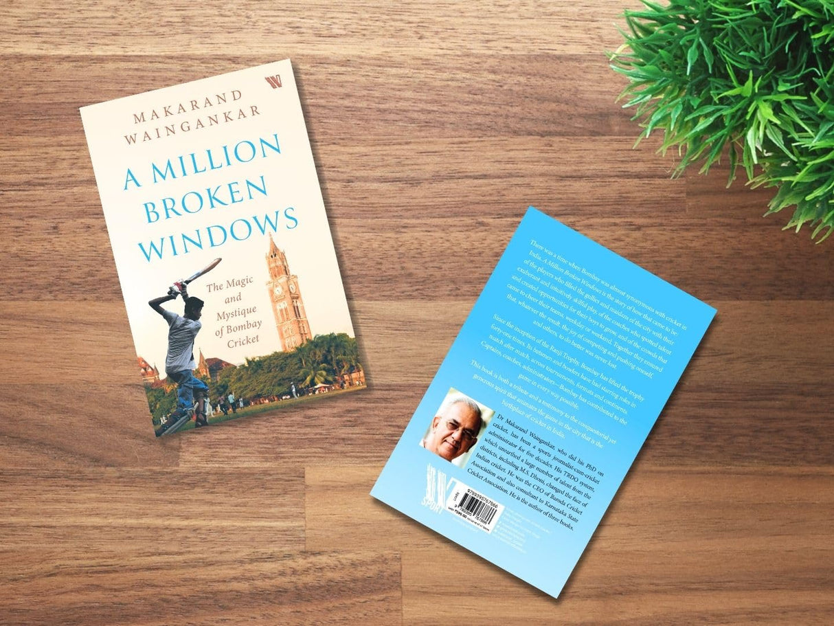 A MILLION BROKEN WINDOWS : THE MAGIC AND MYSTIQUE OF BOMBAY CRICKET - Retail Maharaj