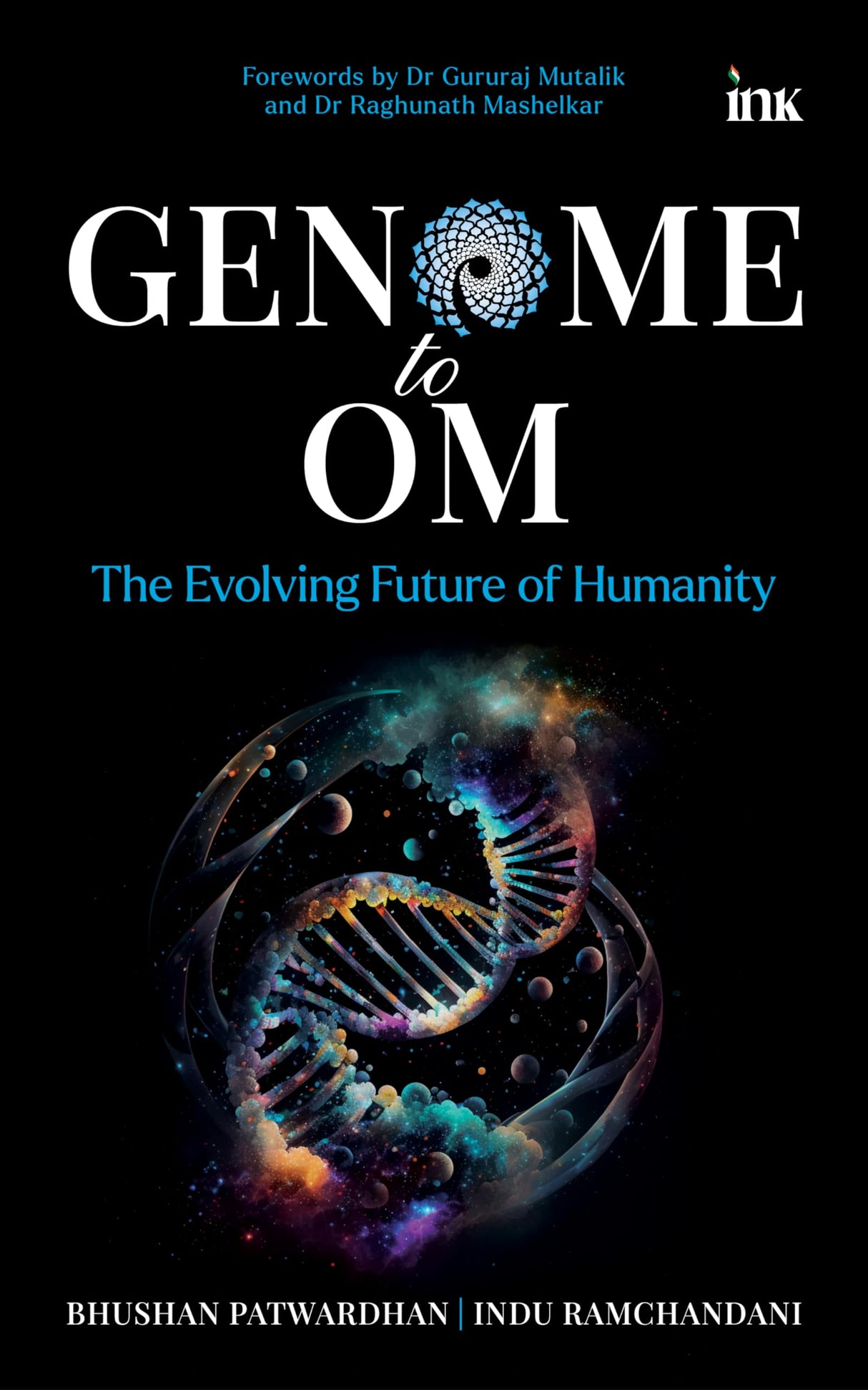 GENOME TO OM : THE EVOLVING FUTURE OF HUMANITY - Retail Maharaj