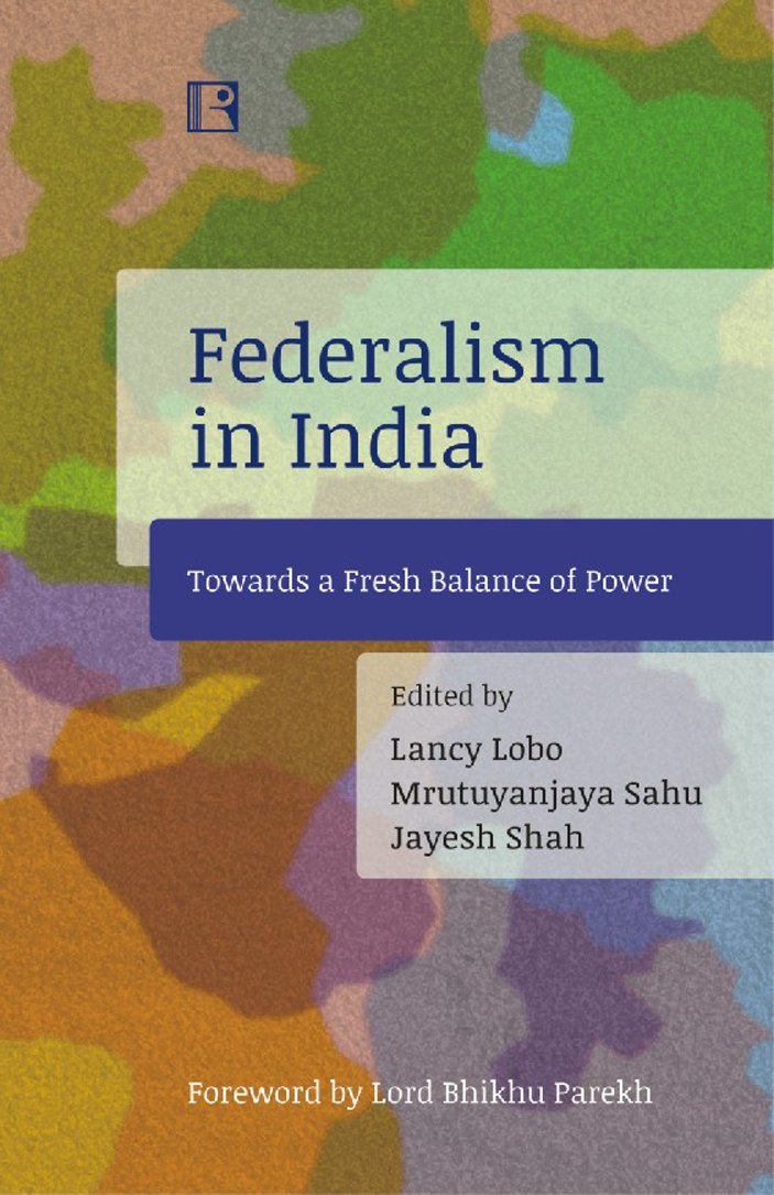 Federalism in India: Towards a Fresh Balance of Power - Retail Maharaj