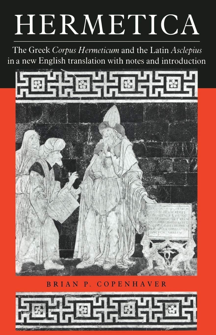 Hermetica: The Greek Corpus Hermeticum and the Latin Asclepius in a New English Translation, With Notes and Introduction - Retail Maharaj