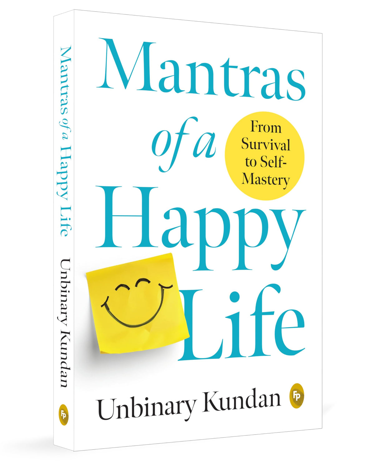 Mantras of a Happy Life: From Survival to Self-Mastery by Unbinary Kundan - Retail Maharaj