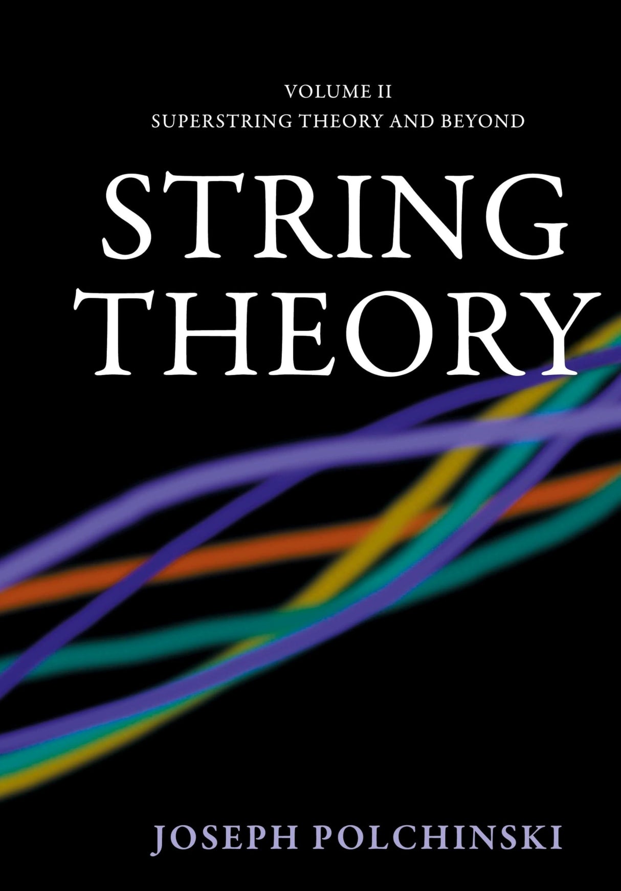 String Theory: Superstring Theory and Beyond: Volume 2 (Cambridge Monographs on Mathematical Physics) - Retail Maharaj
