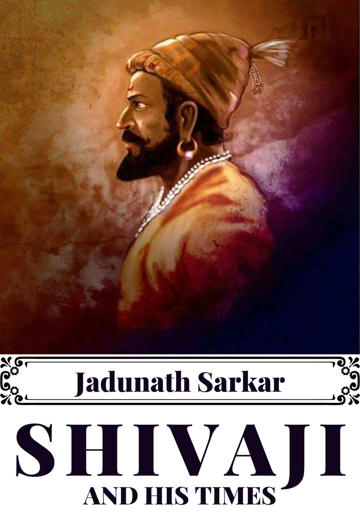 Shivaji and His Times - Retail Maharaj