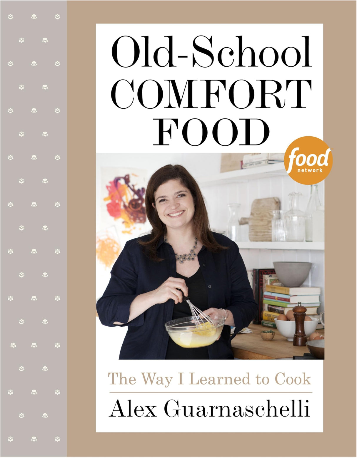 Old-School Comfort Food: The Way I Learned to Cook: A Cookbook - Retail Maharaj
