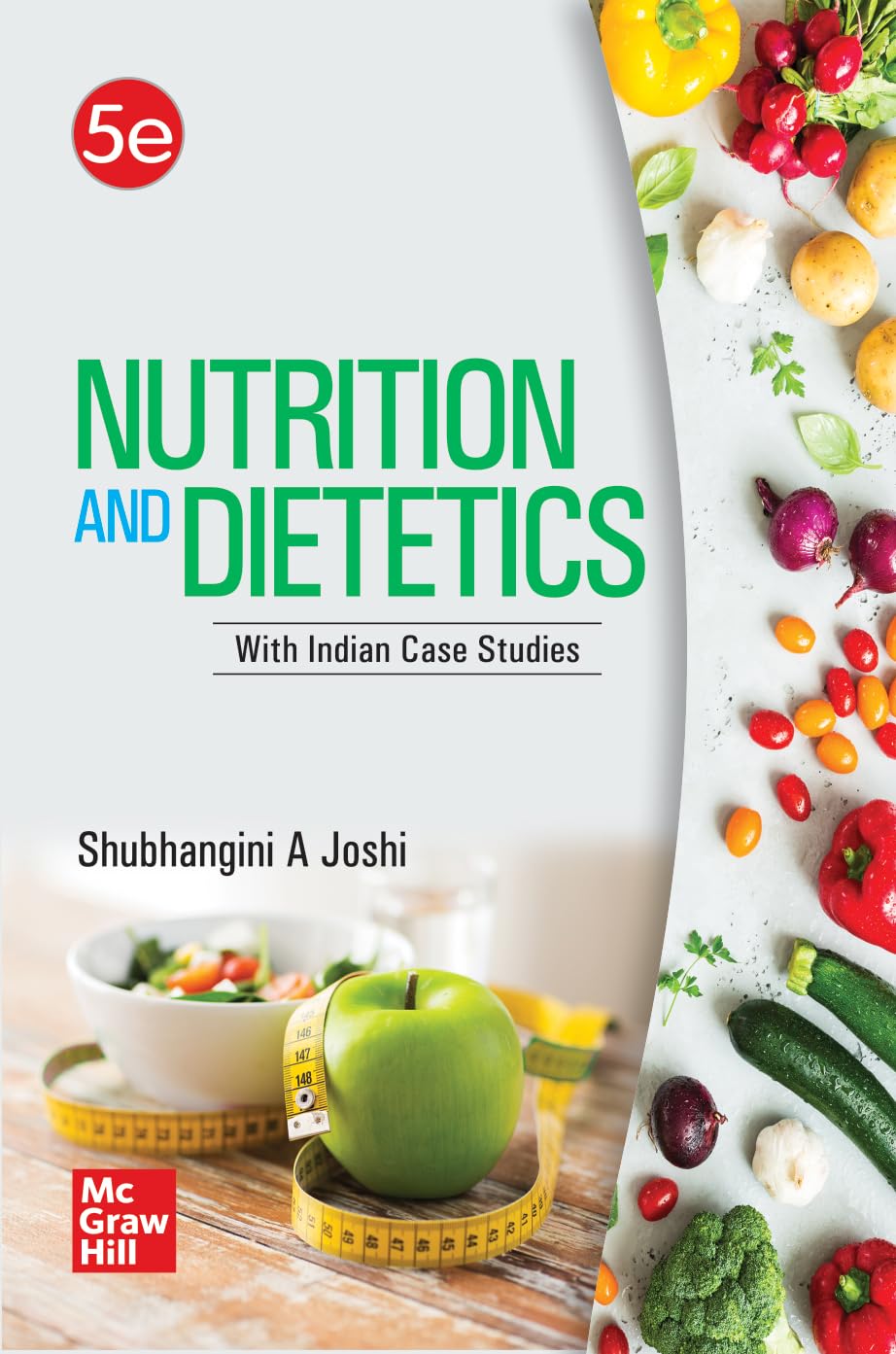 Nutrition and Dietetics with Indian Case Studies | 5th Edition | Shubhangini A Joshi - Retail Maharaj