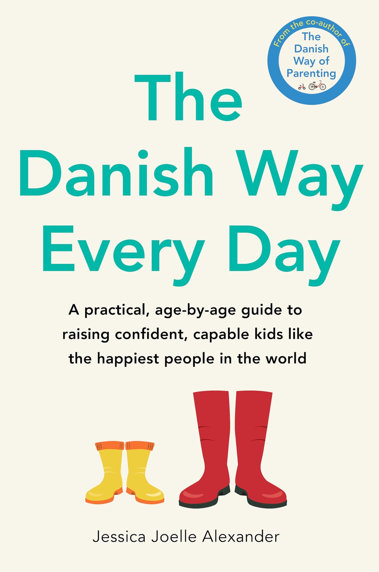 The Danish Way Every Day: A practical, age-by-age guide to raising confident, capable kids like the happiest people in the world - Retail Maharaj
