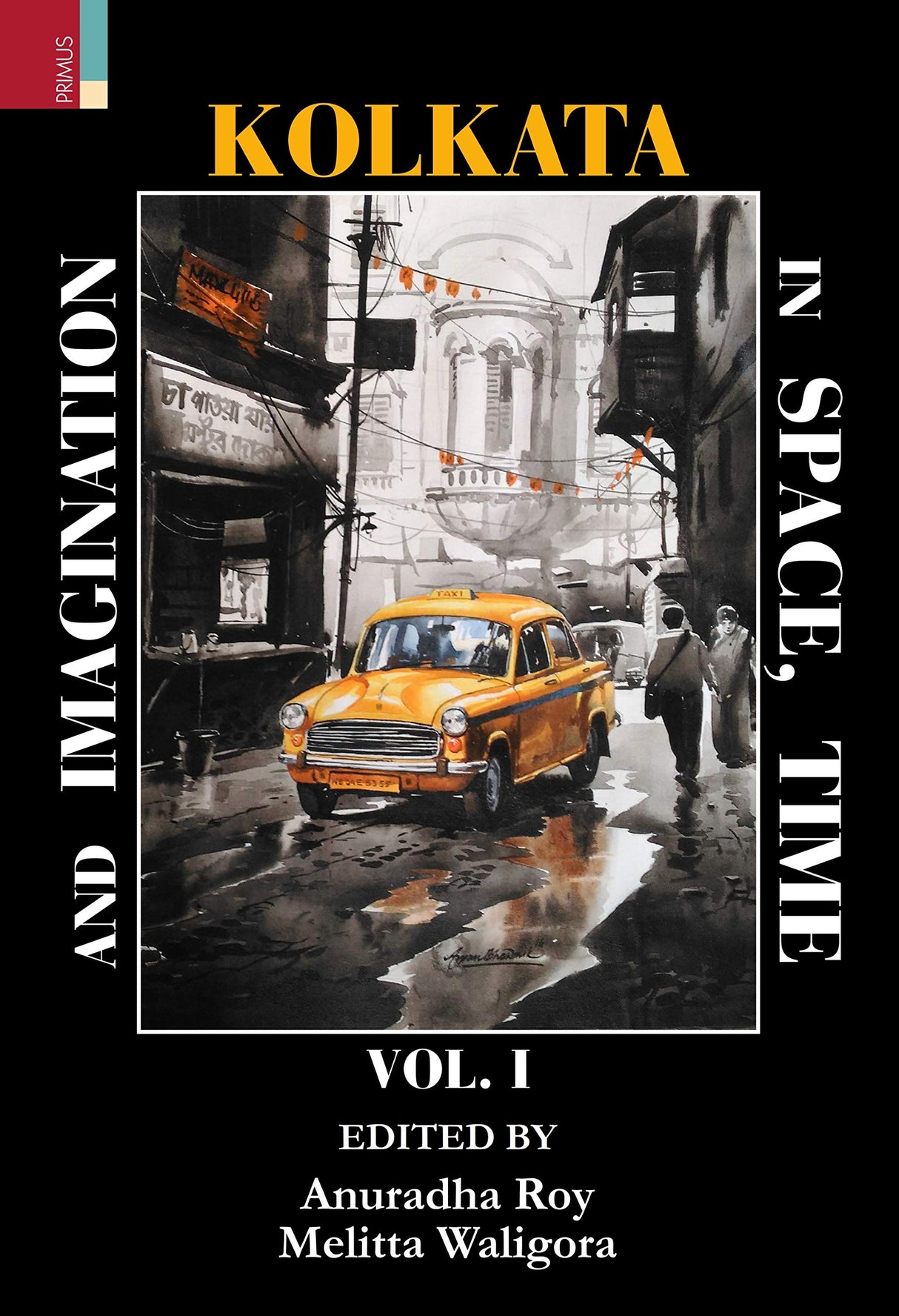 Kolkata in Space, Time, and Imagination Vol 1 - Retail Maharaj