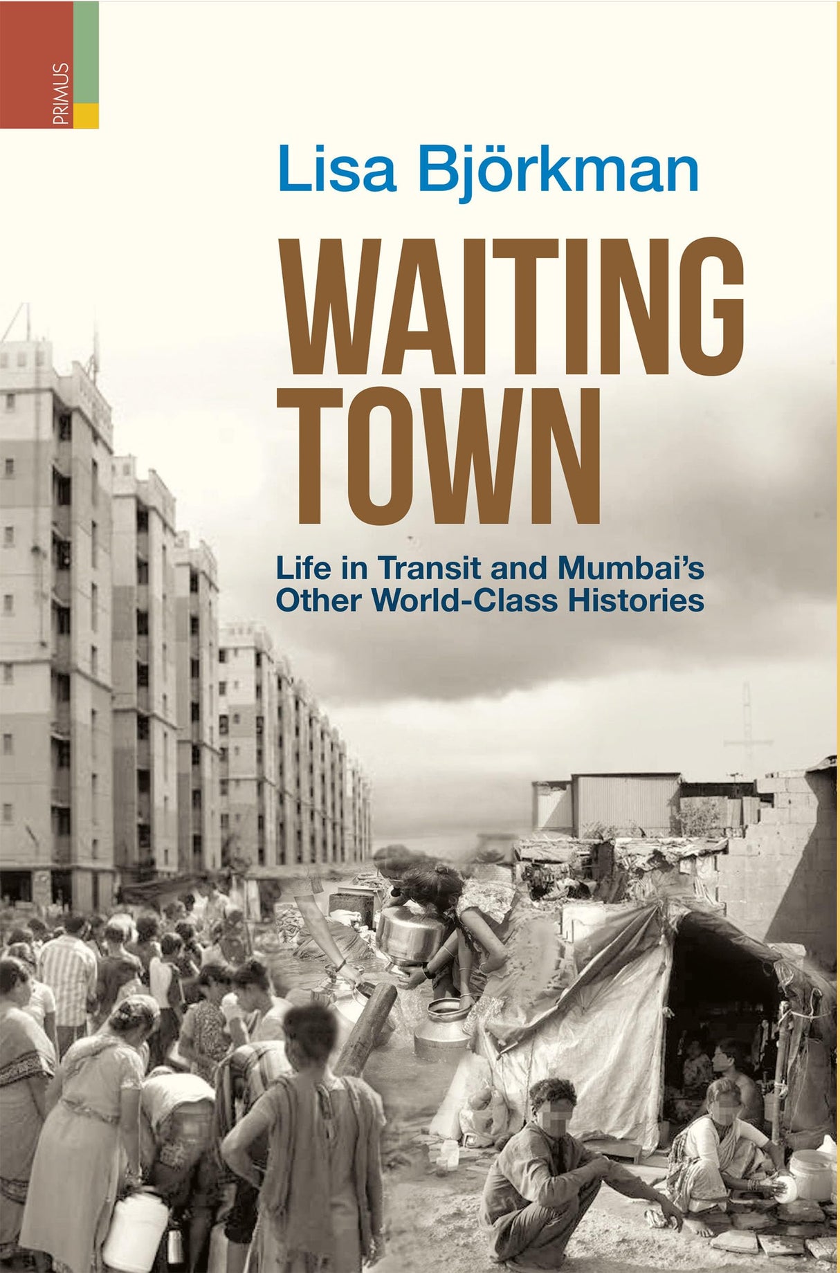 Waiting Town: Life in Transit and Mumbai's Other World-Class Histories - Retail Maharaj
